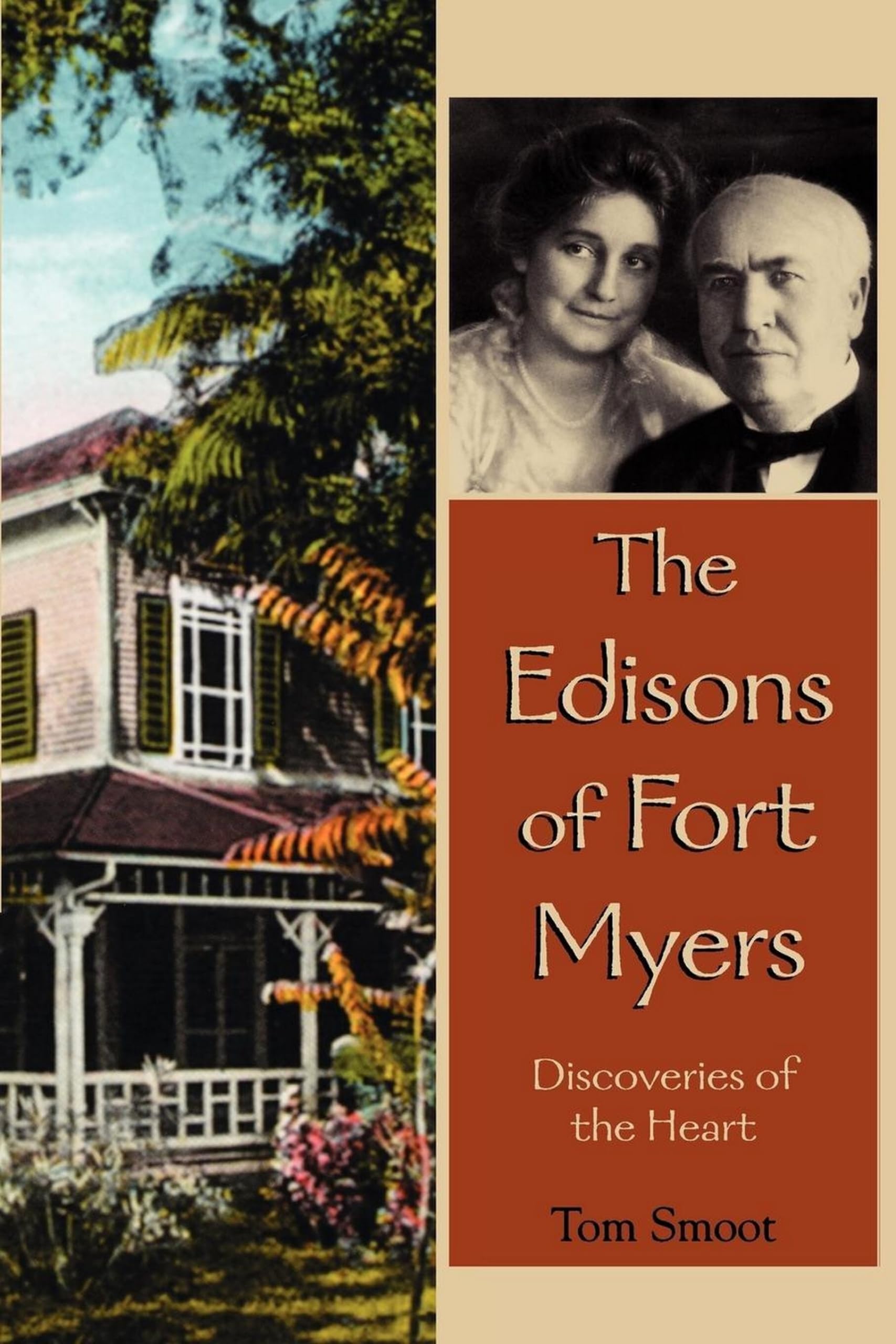 The Edisons of Fort Myers: Discoveries of the Heart,Used
