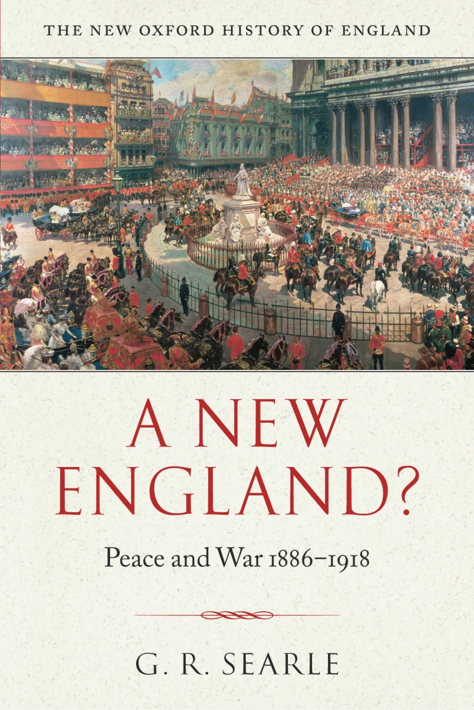A New England?: Peace And War 18861918 (New Oxford History Of England),New