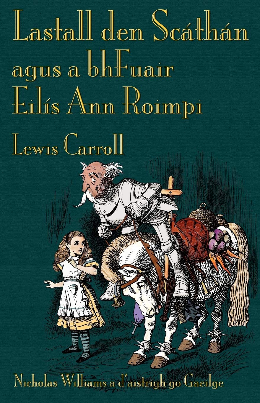 Lastall den Scthn agus a bhFuair Eils Ann Roimpi (Through the LookingGlass ) (Irish Edition),Used
