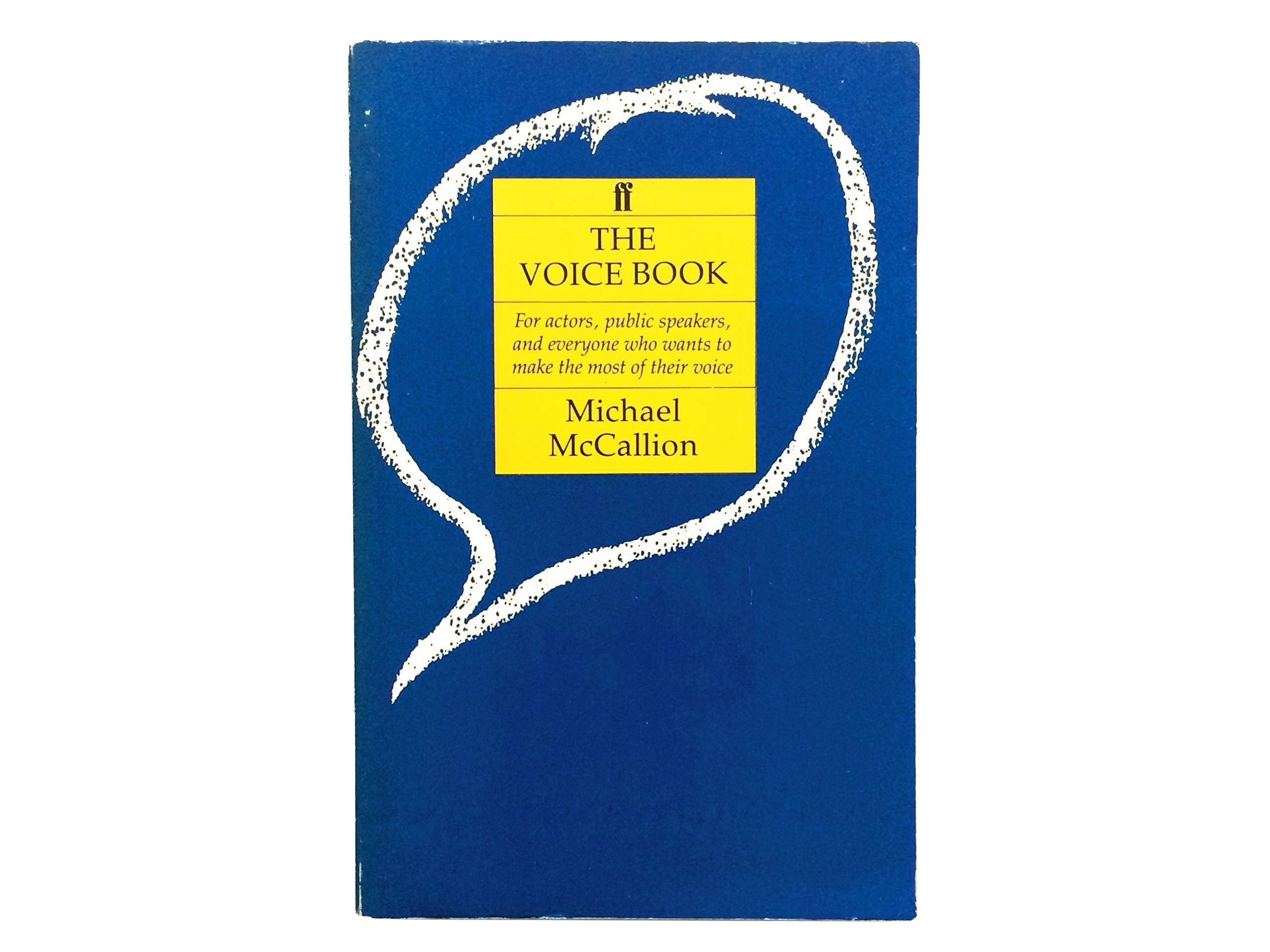 The Voice Book: For Actors, Public Speakers and Everyone Who Wants to Make Best Use of Their Voices,Used