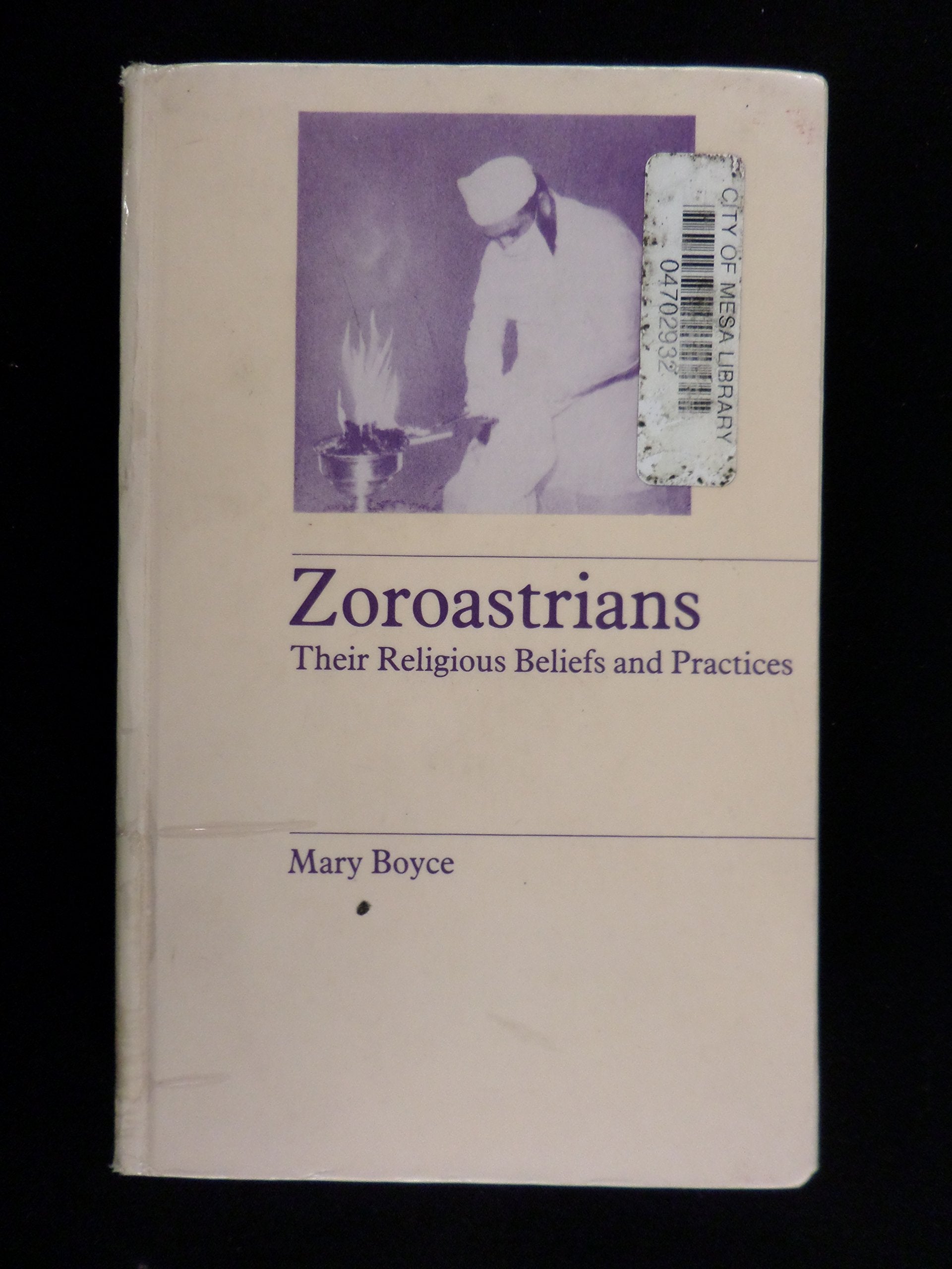 Zoroastrians: Their Religious Beliefs And Practices (Library Of Religious Beliefs And Practices),New