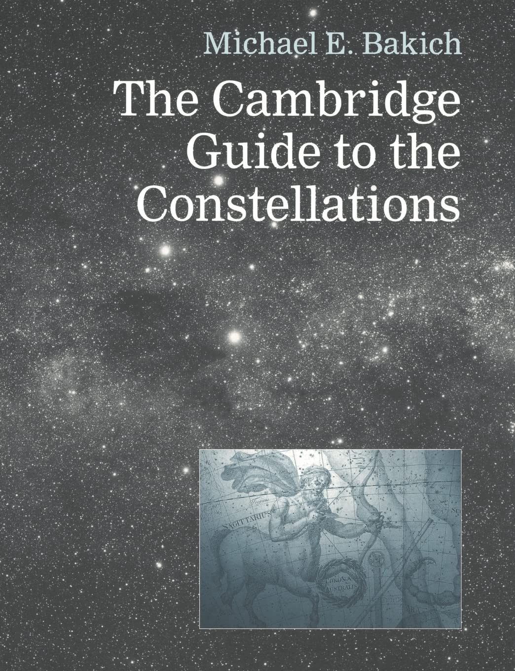 The Cambridge Guide to the Constellations,Used