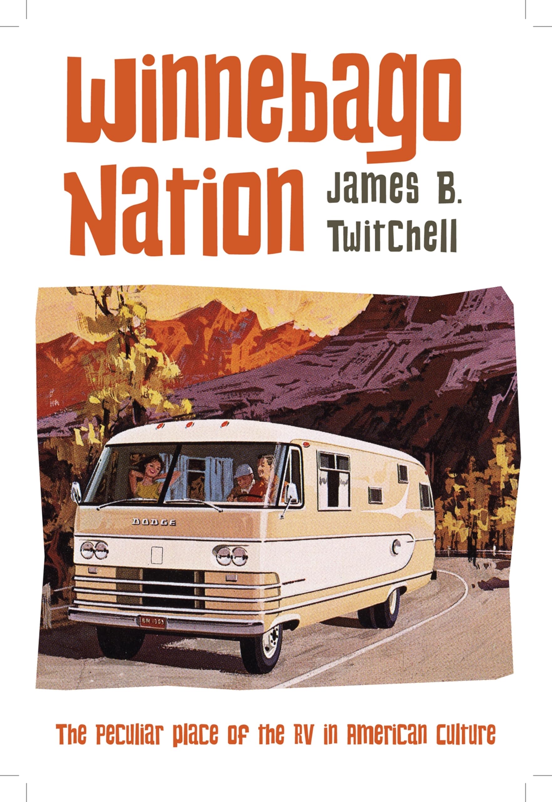 Winnebago Nation: The RV in American Culture,Used