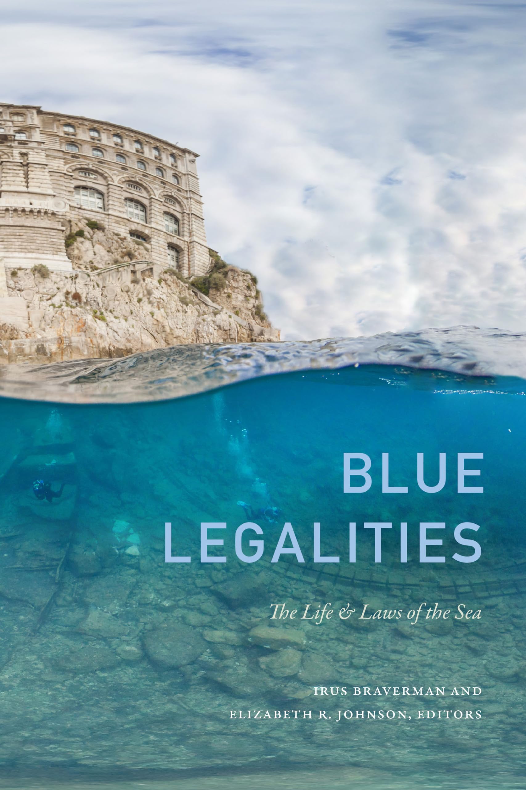 Blue Legalities: The Life And Laws Of The Sea
