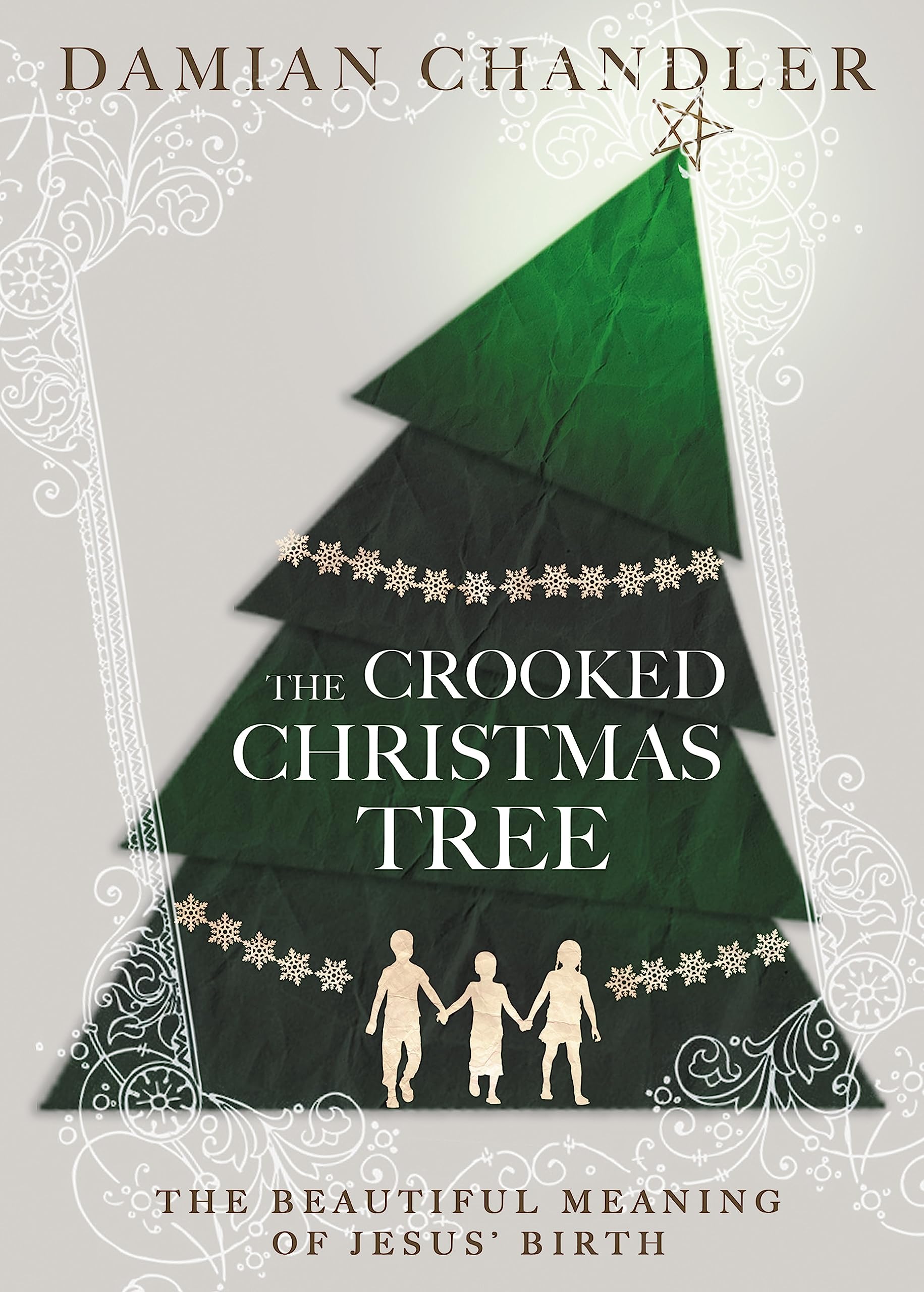 The Crooked Christmas Tree: The Beautiful Meaning Of Jesus' Birth