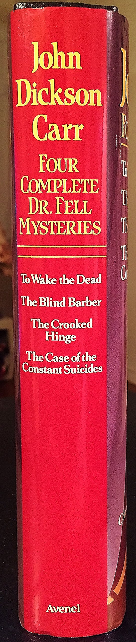 Four Complete Dr. Fell Mysteries: To Wake The Dead / The Blind Barber / The Crooked Hinge / The Case Of The Constant Suicides,New