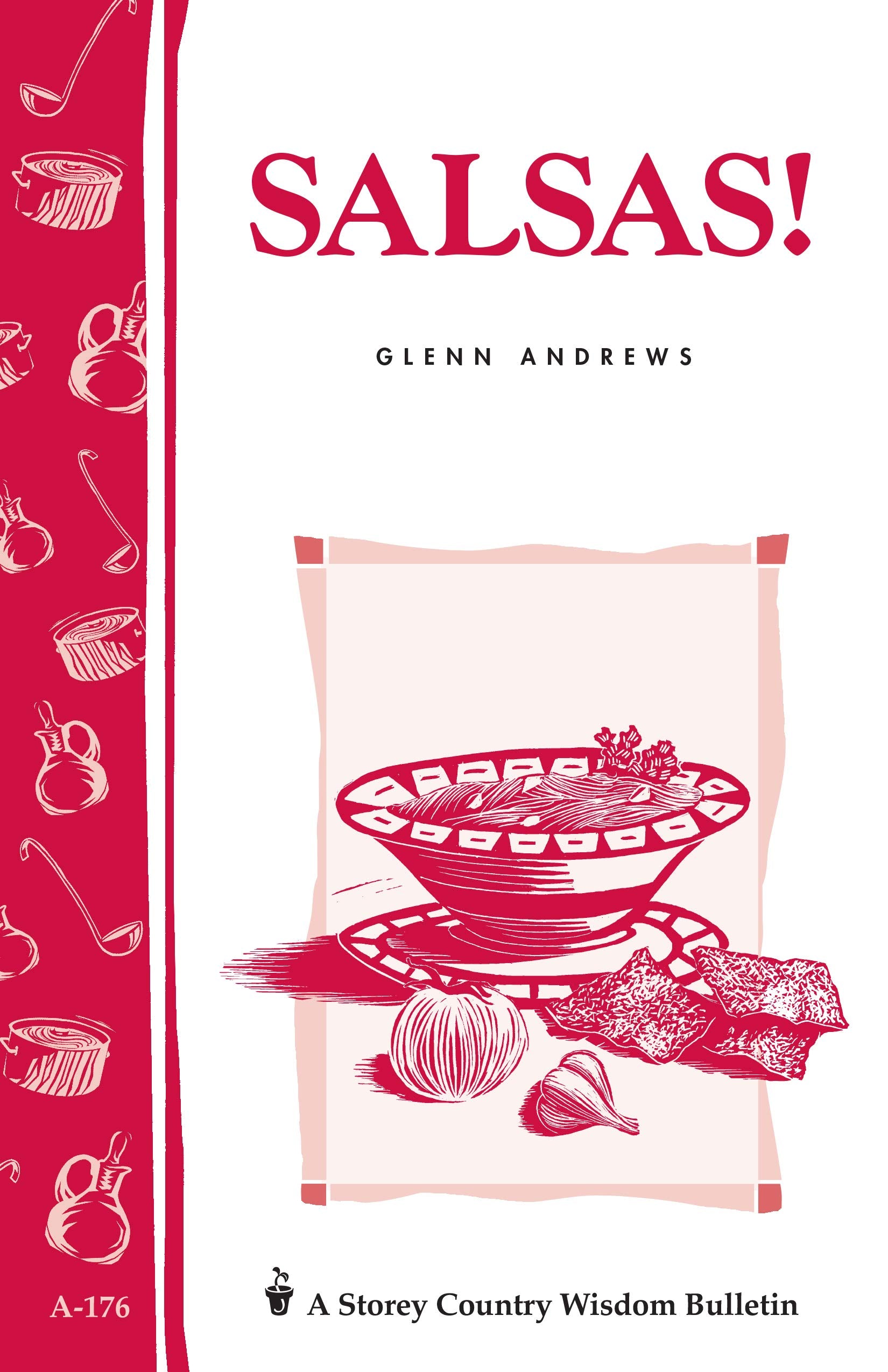 Salsas!: Storey'S Country Wisdom Bulletin A176 (Storey Country Wisdom Bulletin)