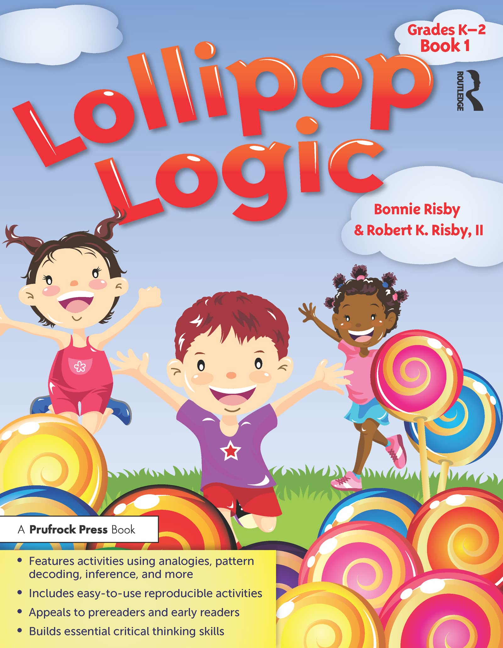 Lollipop Logic: Grades K2, Book 1 (Lollipop Logic, 1)