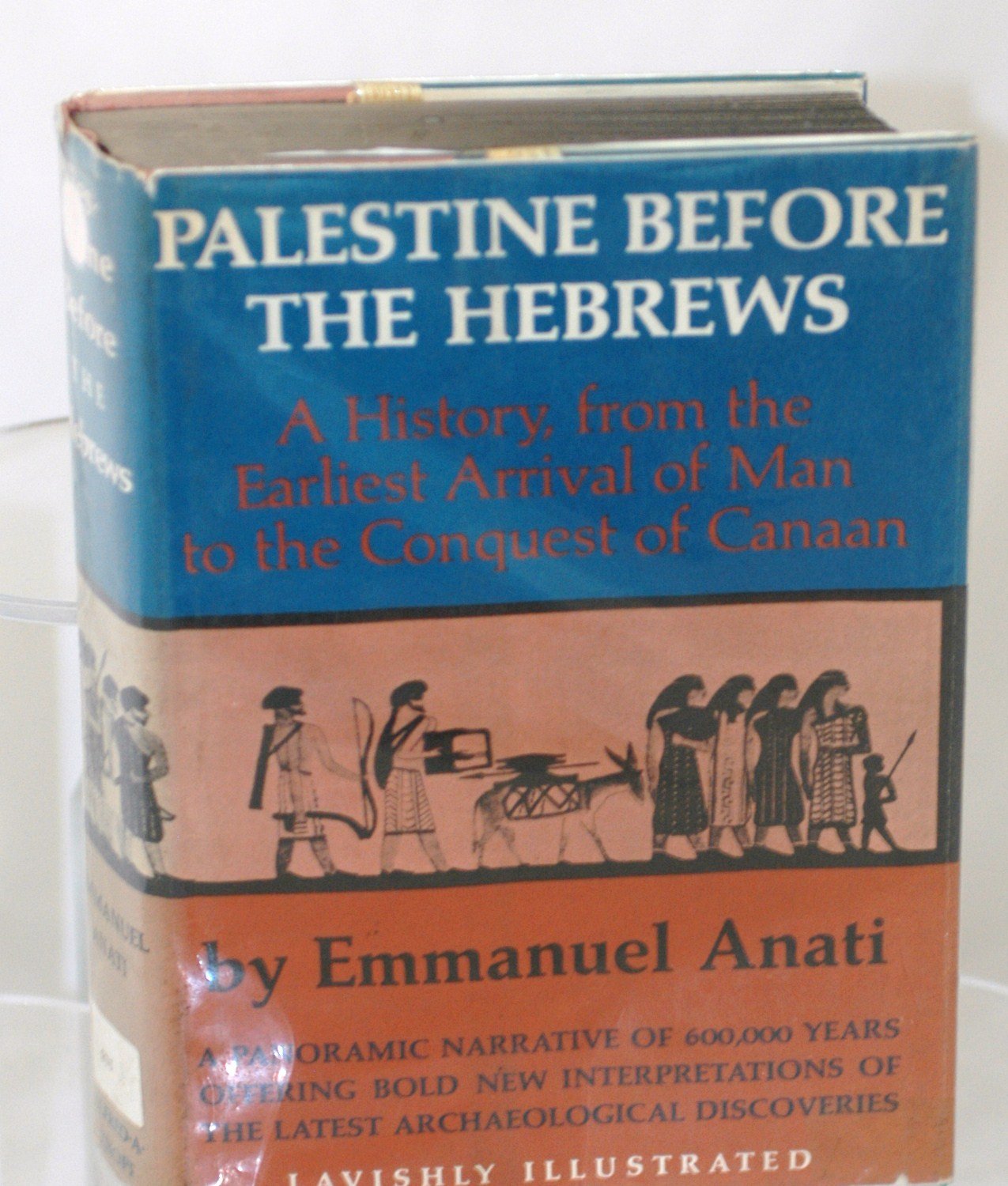 Palestine Before the Hebrews; a History, From the Earliest Arrival of Man to the Conquest of Canaan,Used