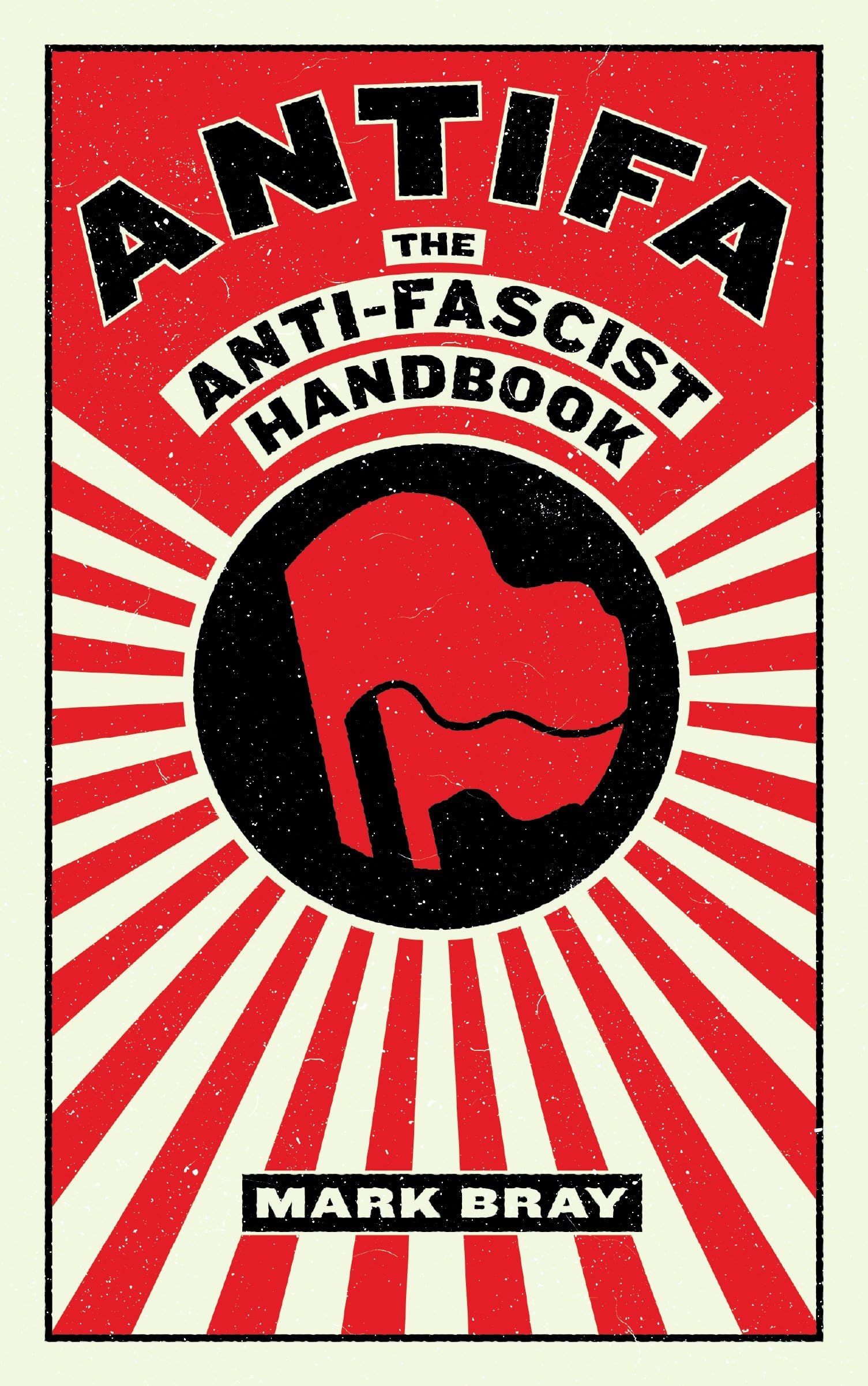Antifa: The Antifascist Handbook (Activist Citizens Library)