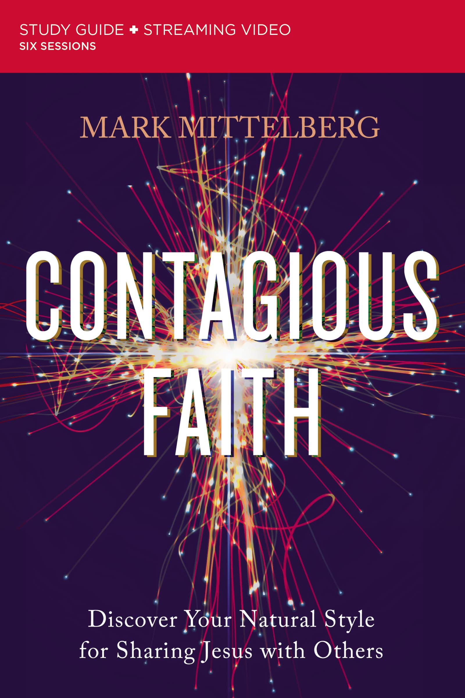 Contagious Faith Bible Study Guide plus Streaming Video: Discover Your Natural Style for Sharing Jesus with Others,Used