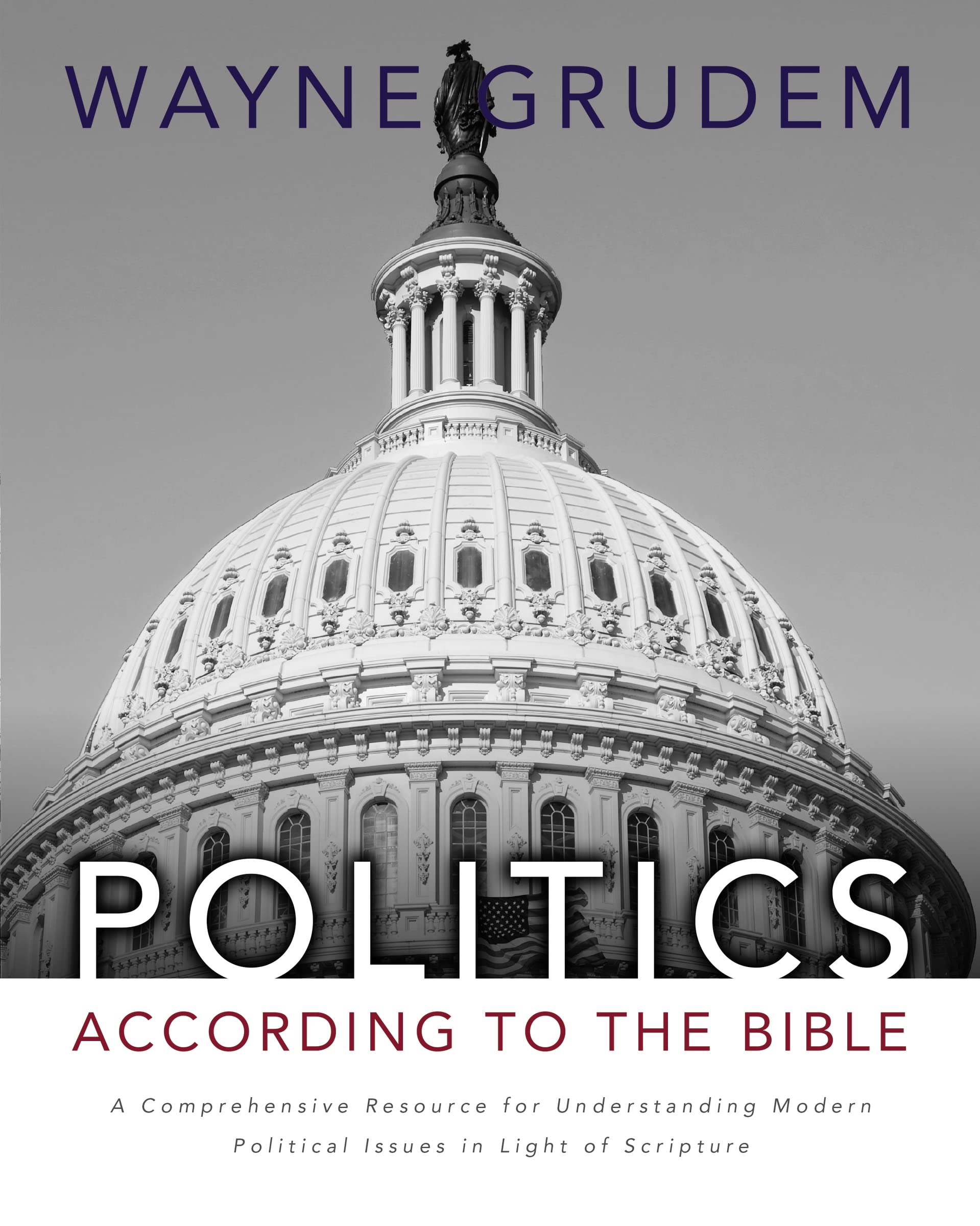 Politics  According to the Bible: A Comprehensive Resource for Understanding Modern Political Issues in Light of Scripture,Used