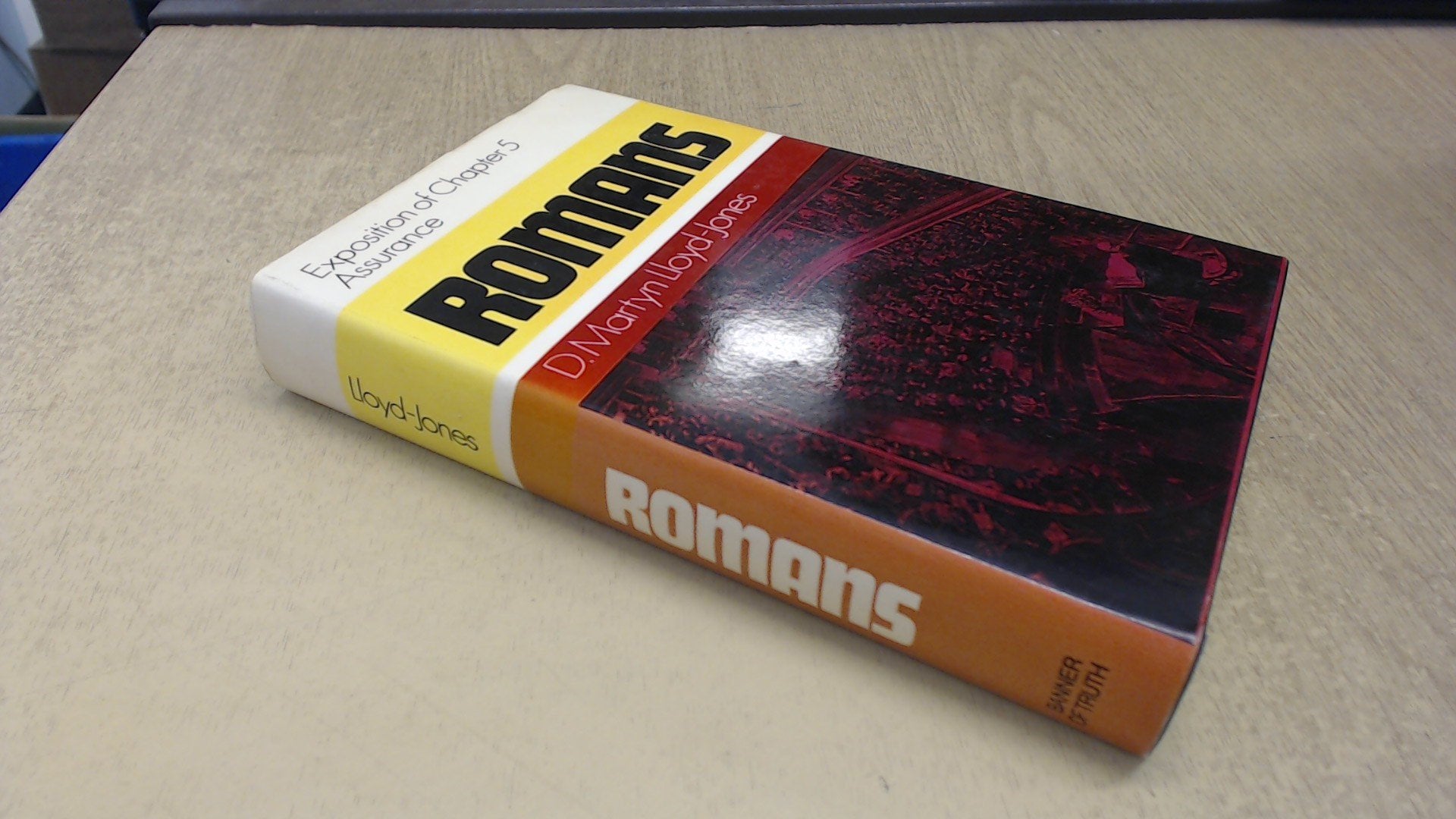Romans: Assurance, Exposition Of Chapter 5 (Romans Series) (Romans (Banner Of Truth)),New