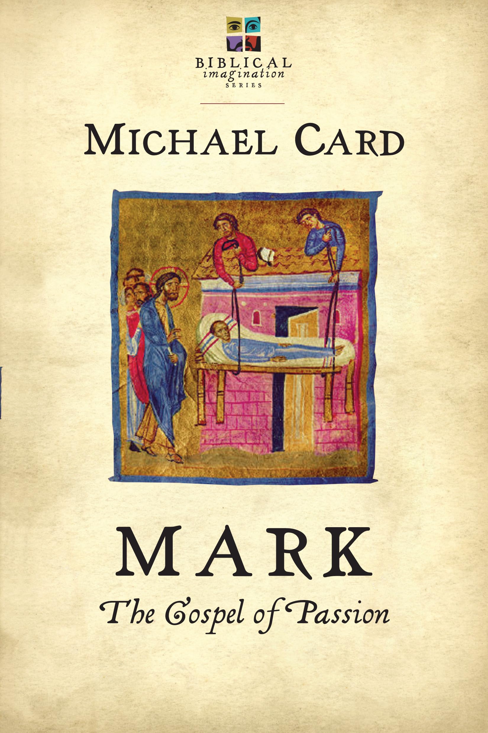 Mark: The Gospel of Passion (The Biblical Imagination Series),Used