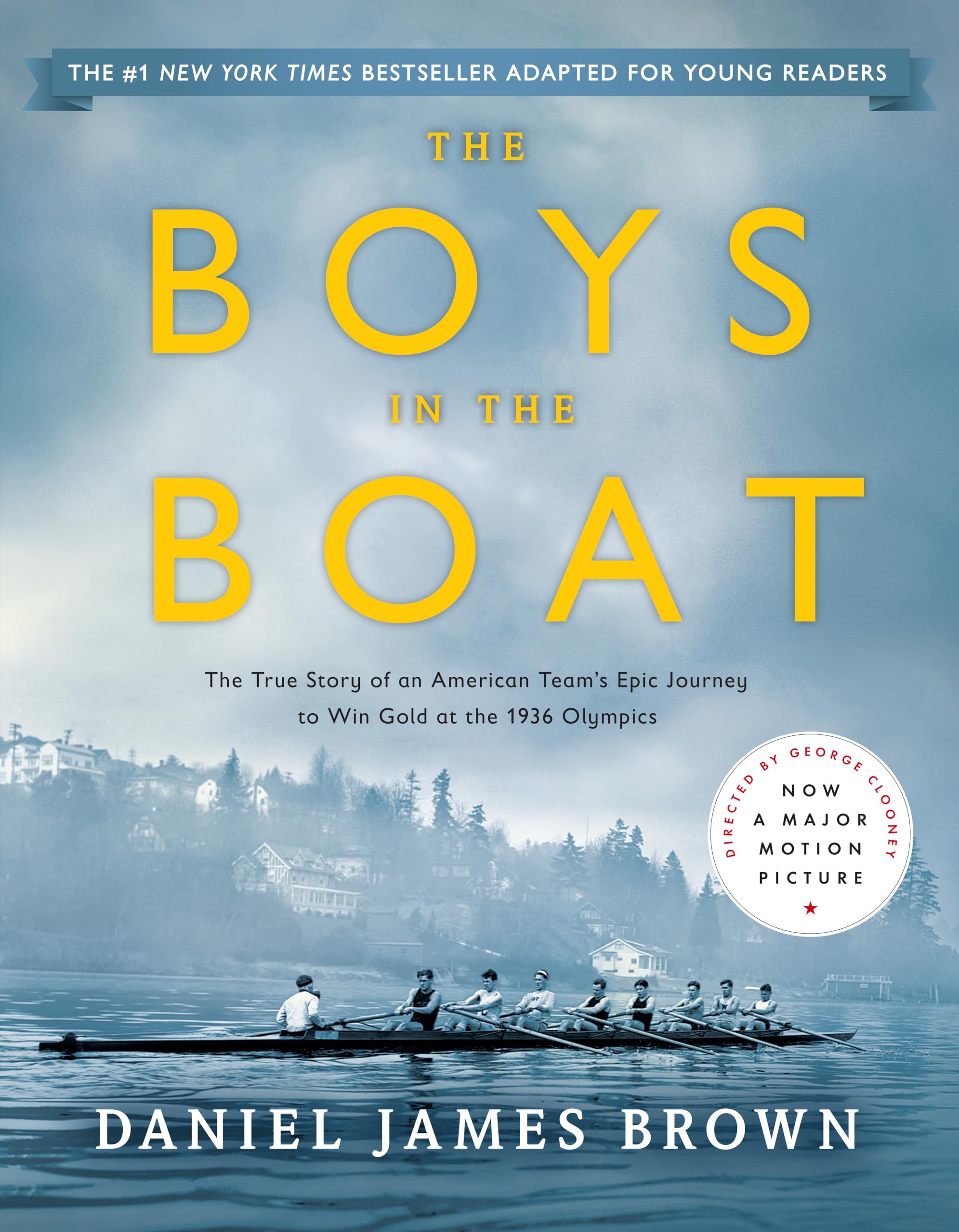 The Boys In The Boat (Young Readers Adaptation): The True Story Of An American Team'S Epic Journey To Win Gold At The 1936 Olymp,New