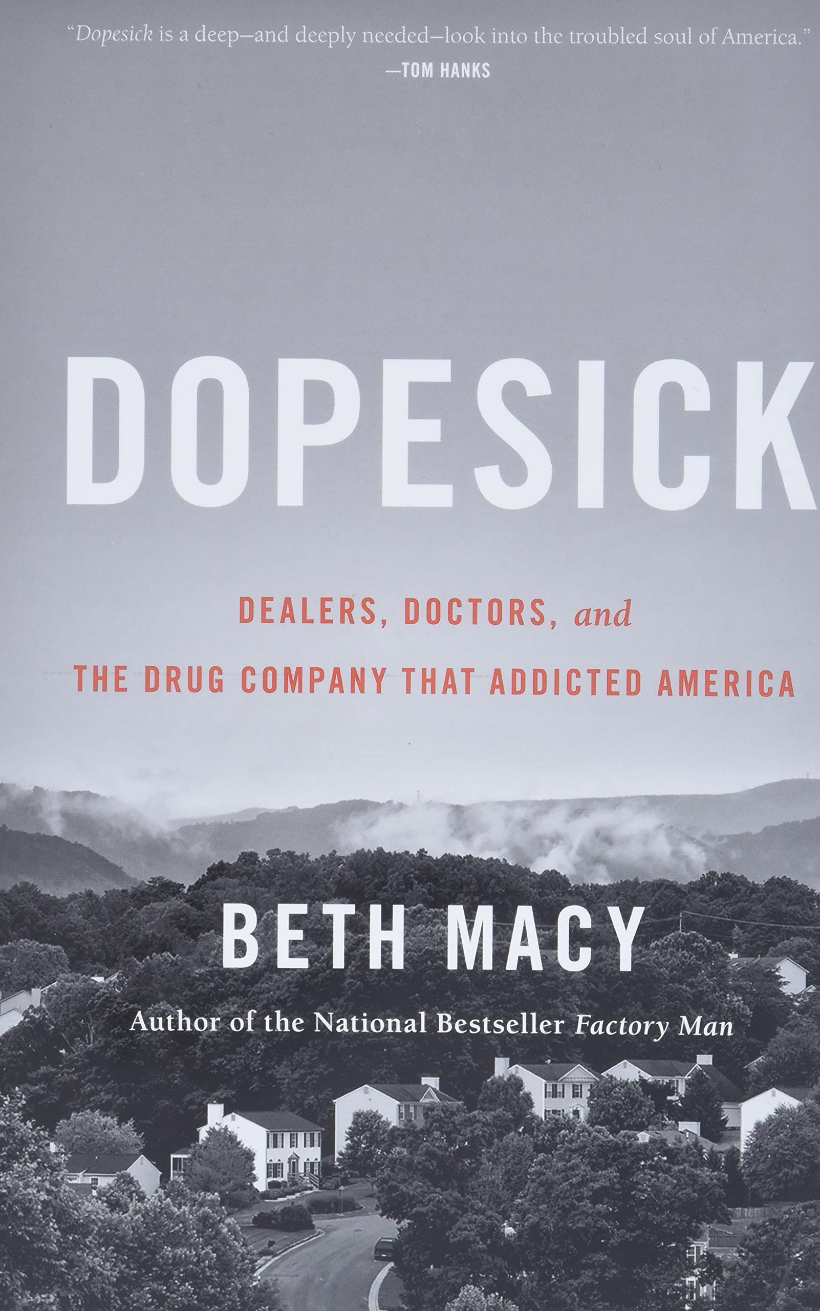 Dopesick: Dealers, Doctors, And The Drug Company That Addicted America,New