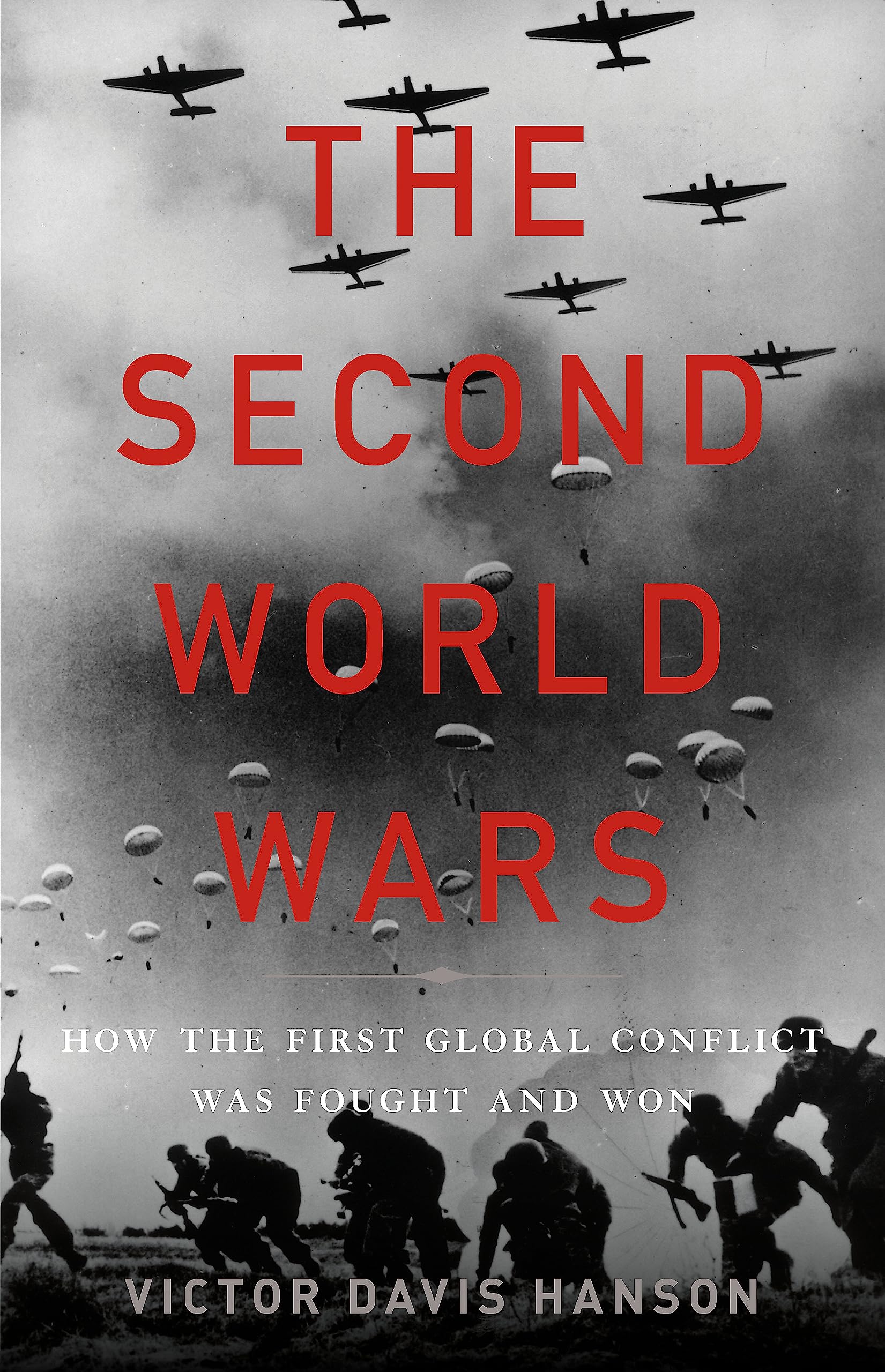 The Second World Wars: How The First Global Conflict Was Fought And Won,Used