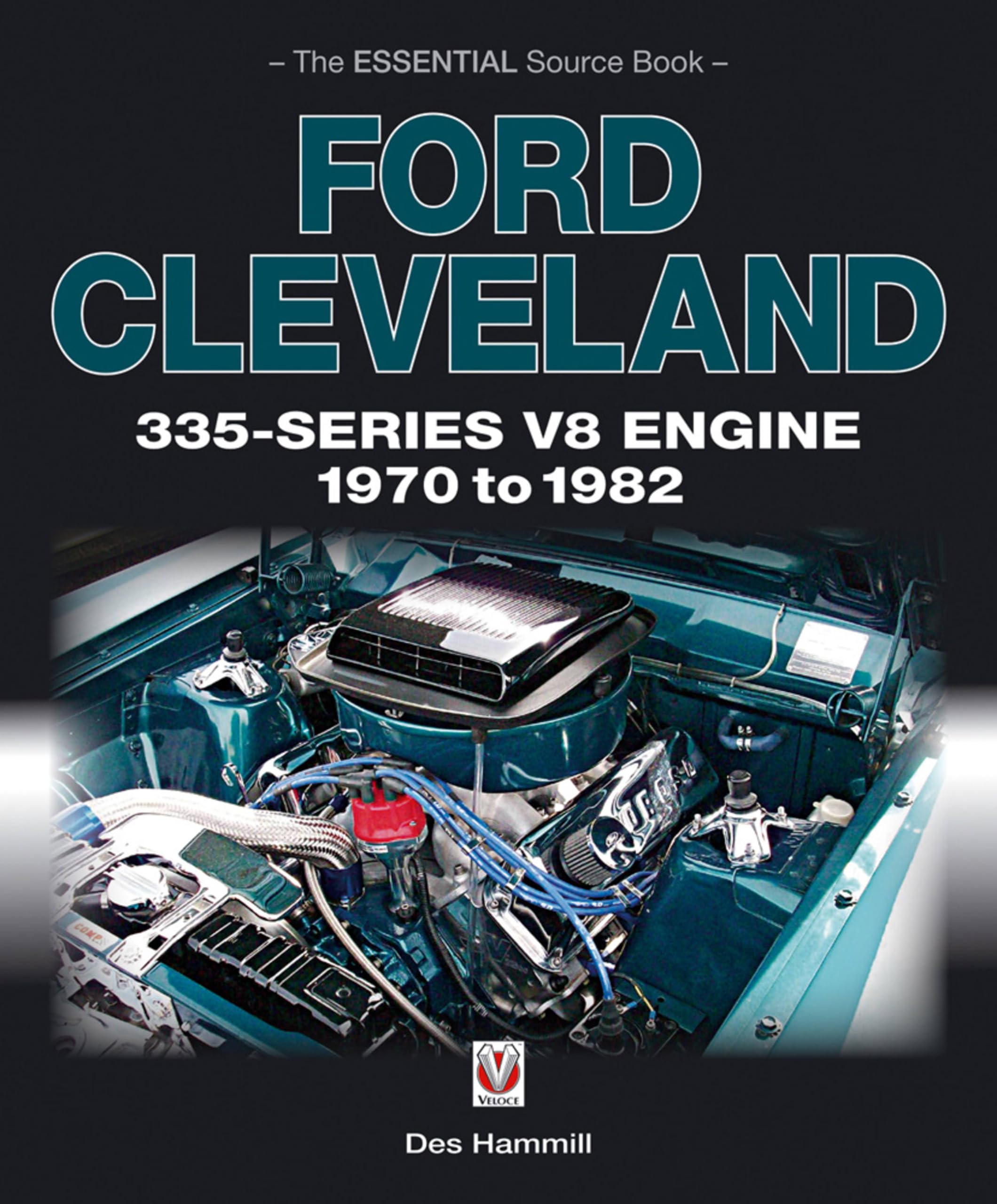 Ford Cleveland 335Series V8 Engine 1970 to 1982 (The Essential Source Book),Used