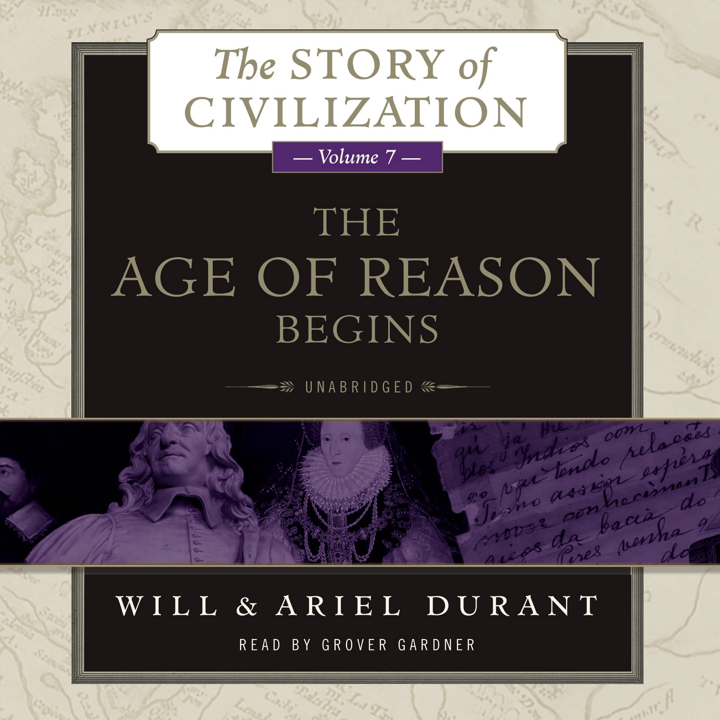 The Age Of Reason Begins: A History Of European Civilization In The Period Of Shakespeare, Bacon, Montaigne, Rembrandt, Galileo,