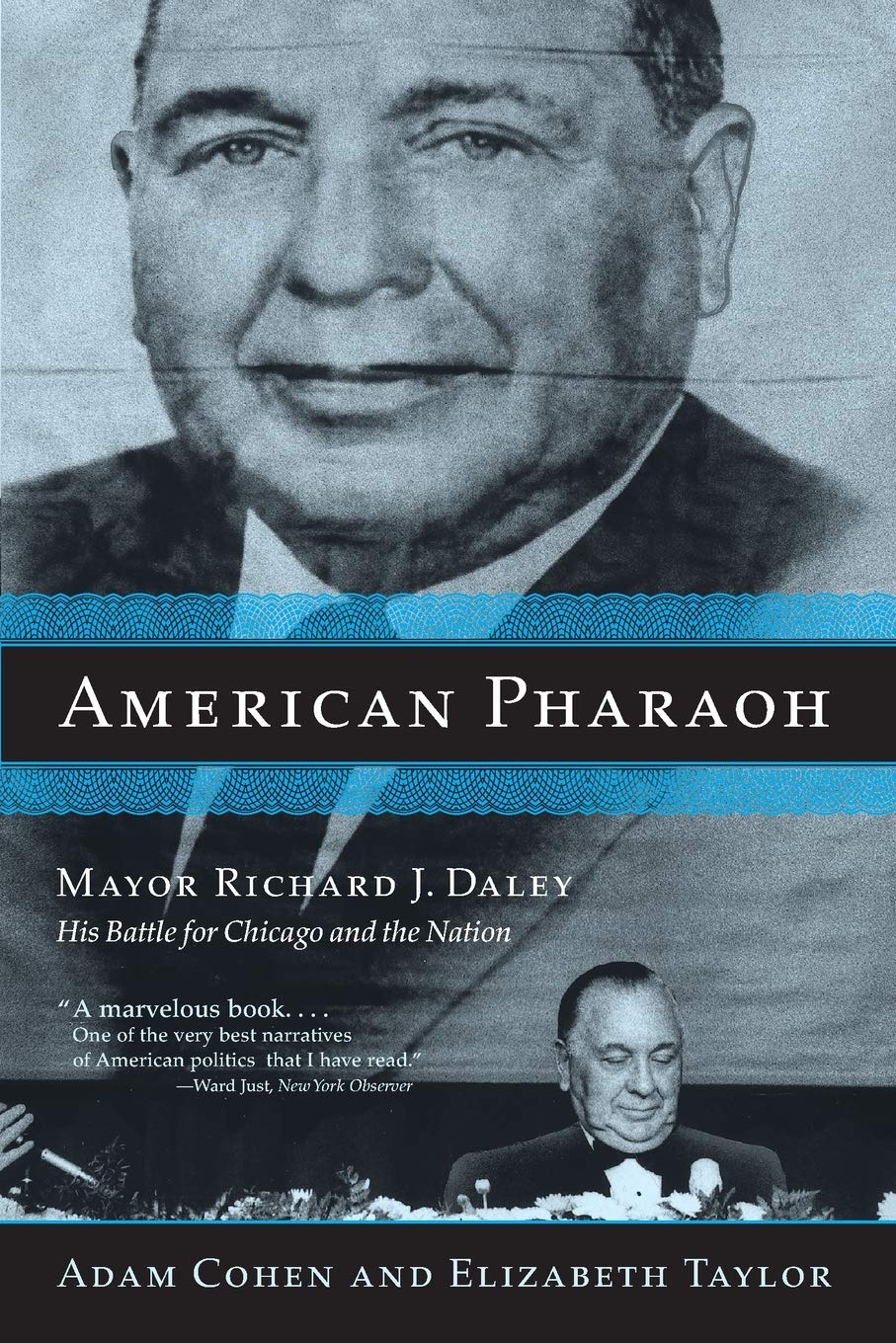 American Pharaoh: Mayor Richard J. Daley His Battle for Chicago and the Nation,Used