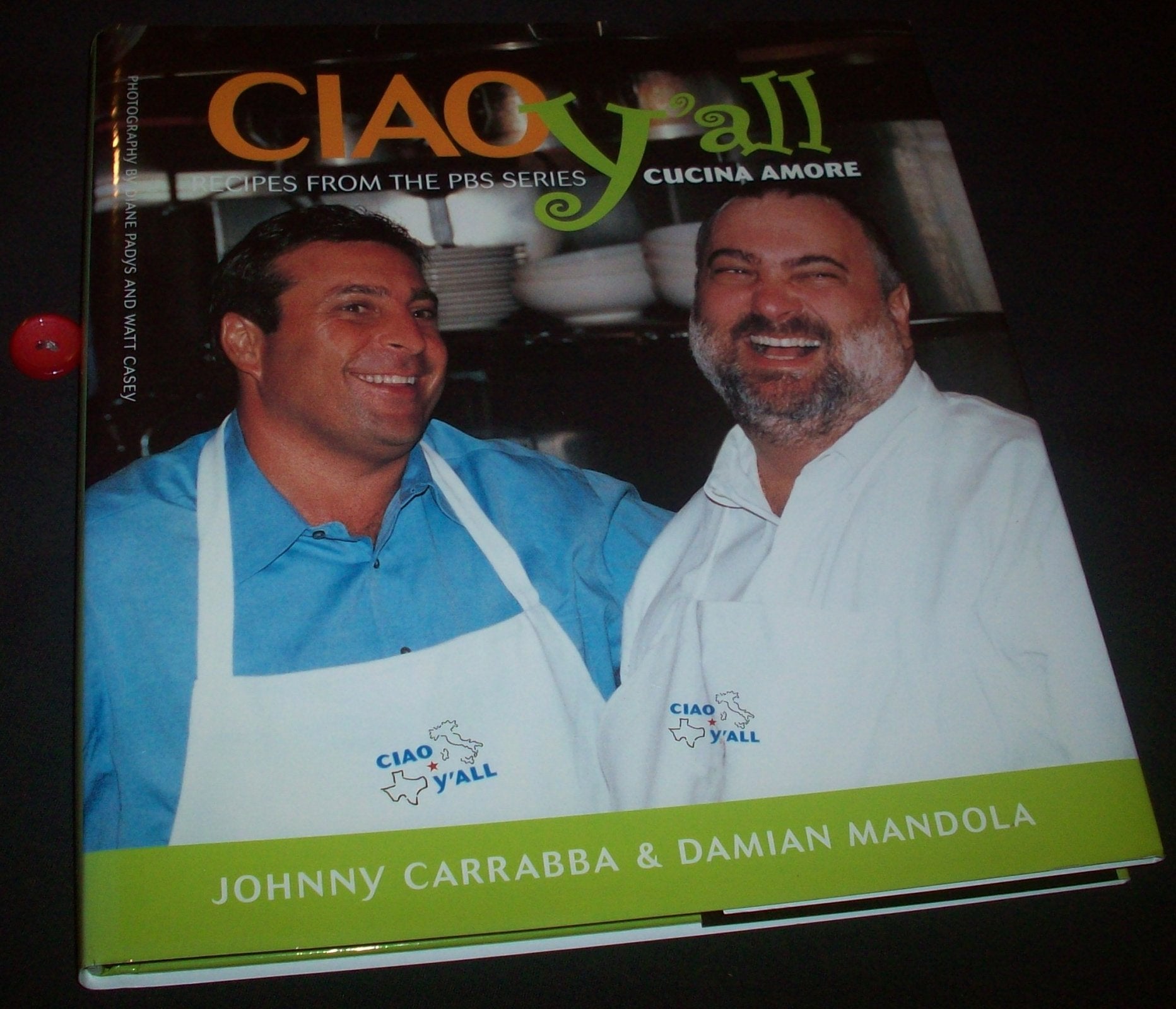 Ciao Yall: Recipes from the PBS Series Cucina Amore,New