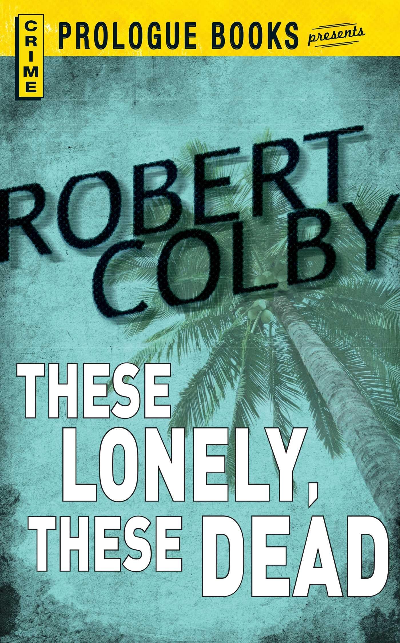 These Lonely, These Dead,New