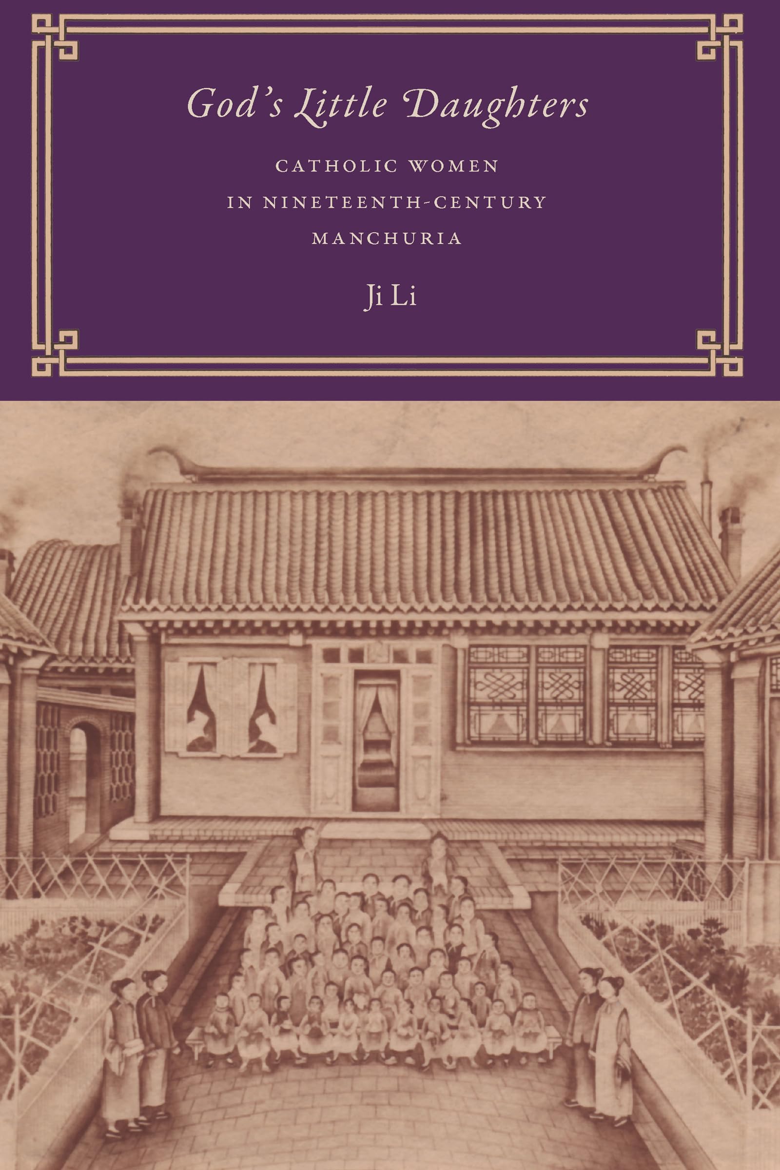 God's Little Daughters: Catholic Women in NineteenthCentury Manchuria (Modern Language Initiative Books xx),Used