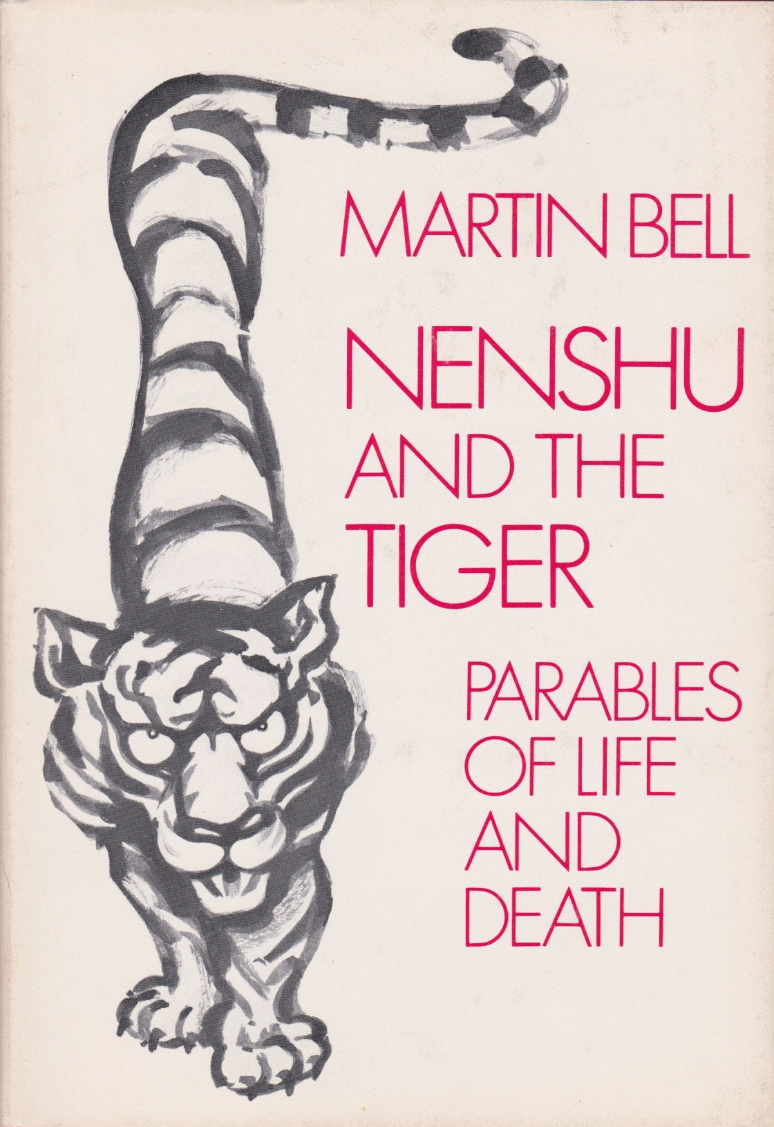 Nenshu And The Tiger: Parables Of Life And Death,Used