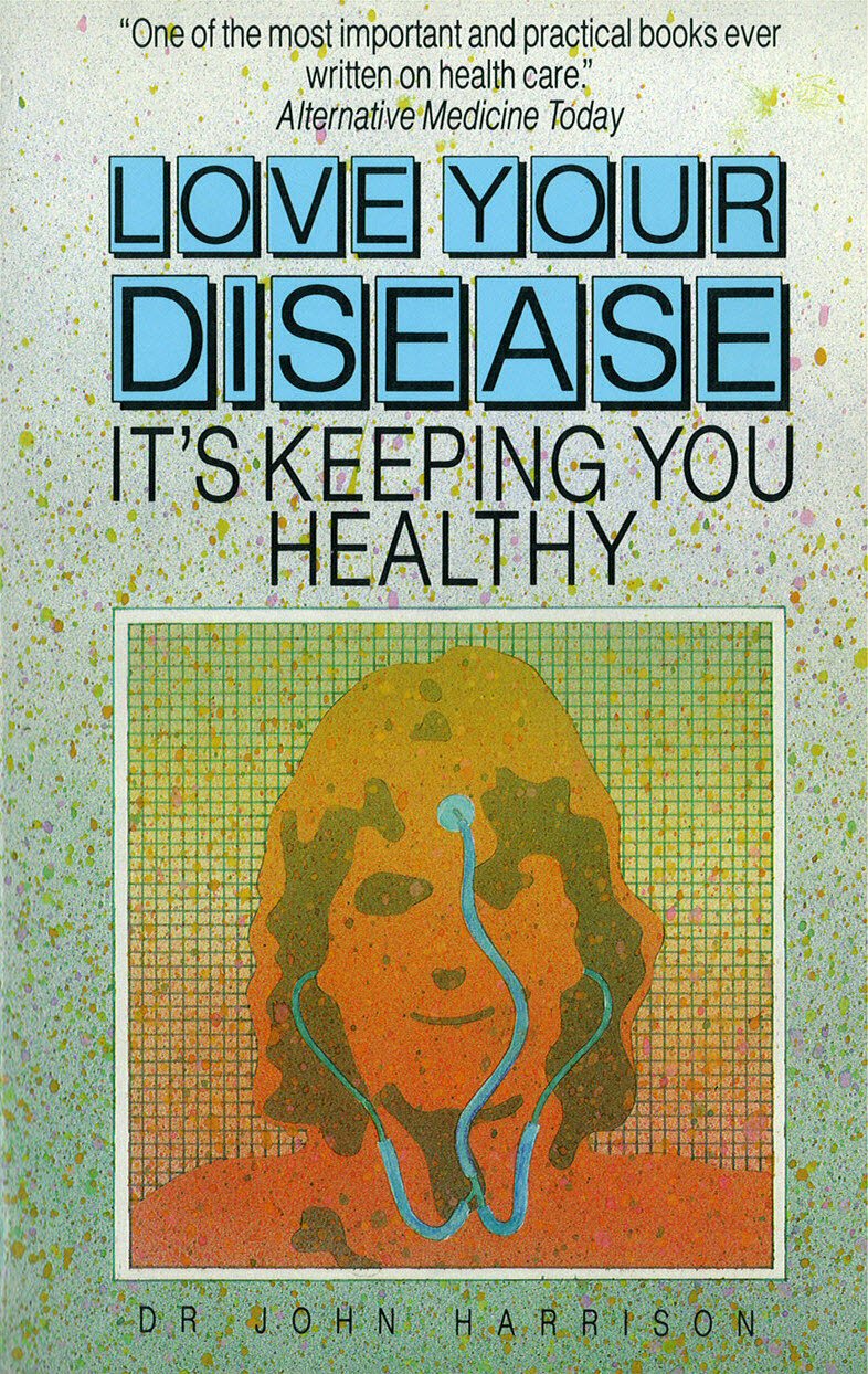 Love Your Disease: It's Keeping You Healthy,Used