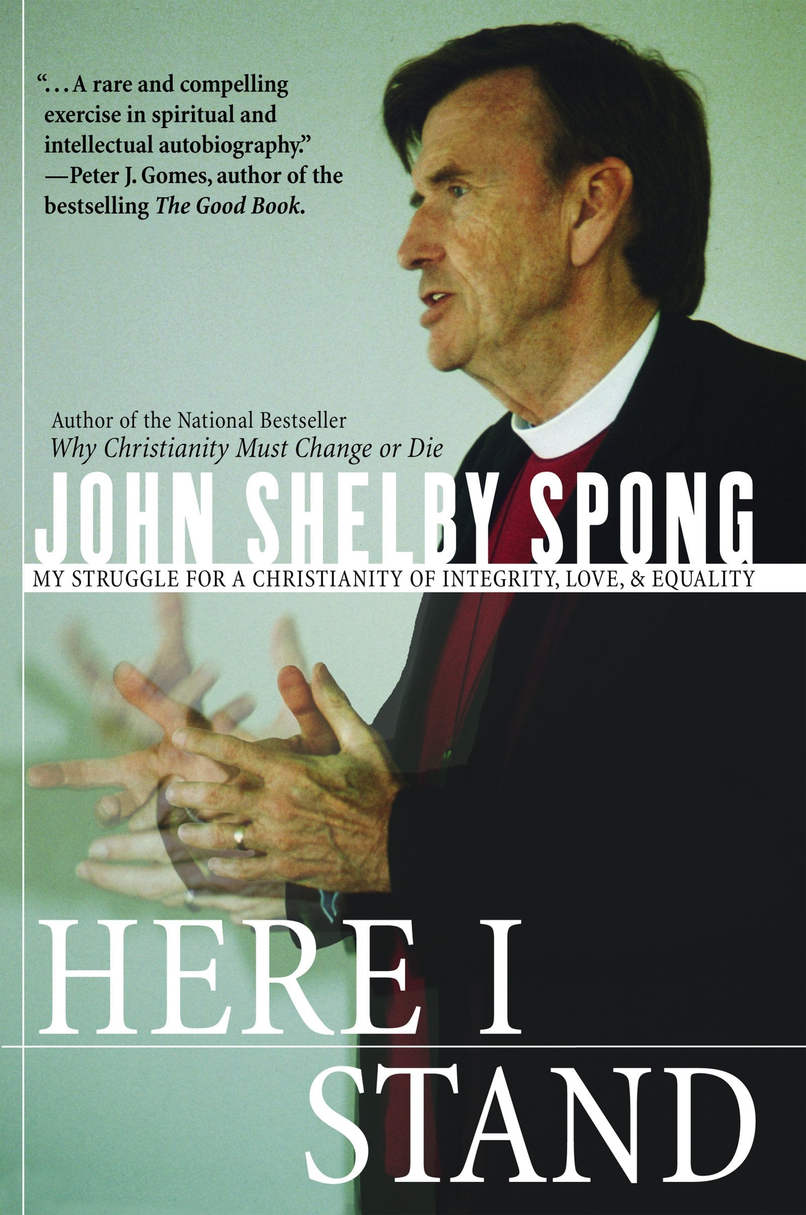 Here I Stand: My Struggle for a Christianity of Integrity, Love, and Equality,Used