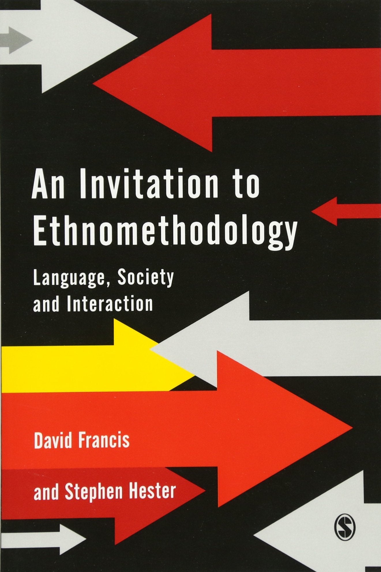 An Invitation to Ethnomethodology: Language, Society and Interaction,Used