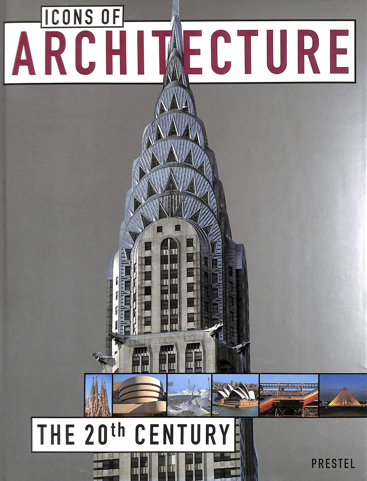 Icons of Architecture: The 20th Century (Prestel's Icons),Used