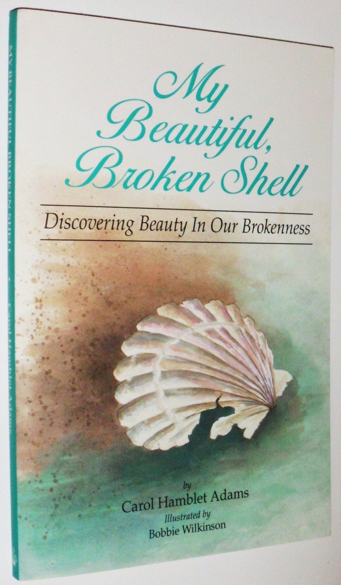 My Beautiful Broken Shell: Discovering Beauty in Our Brokenness,Used