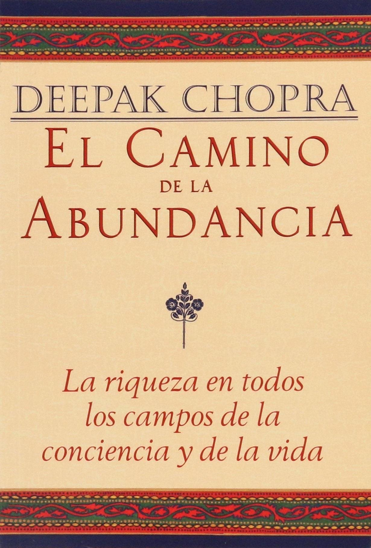 El camino de la abundancia: La riqueza en todos los campos de la conciencia y de la vida (Spanish Edition),Used
