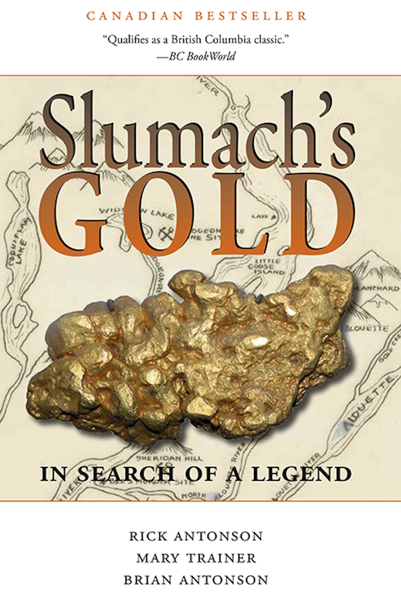 Slumach'S Gold: In Search Of A Legend