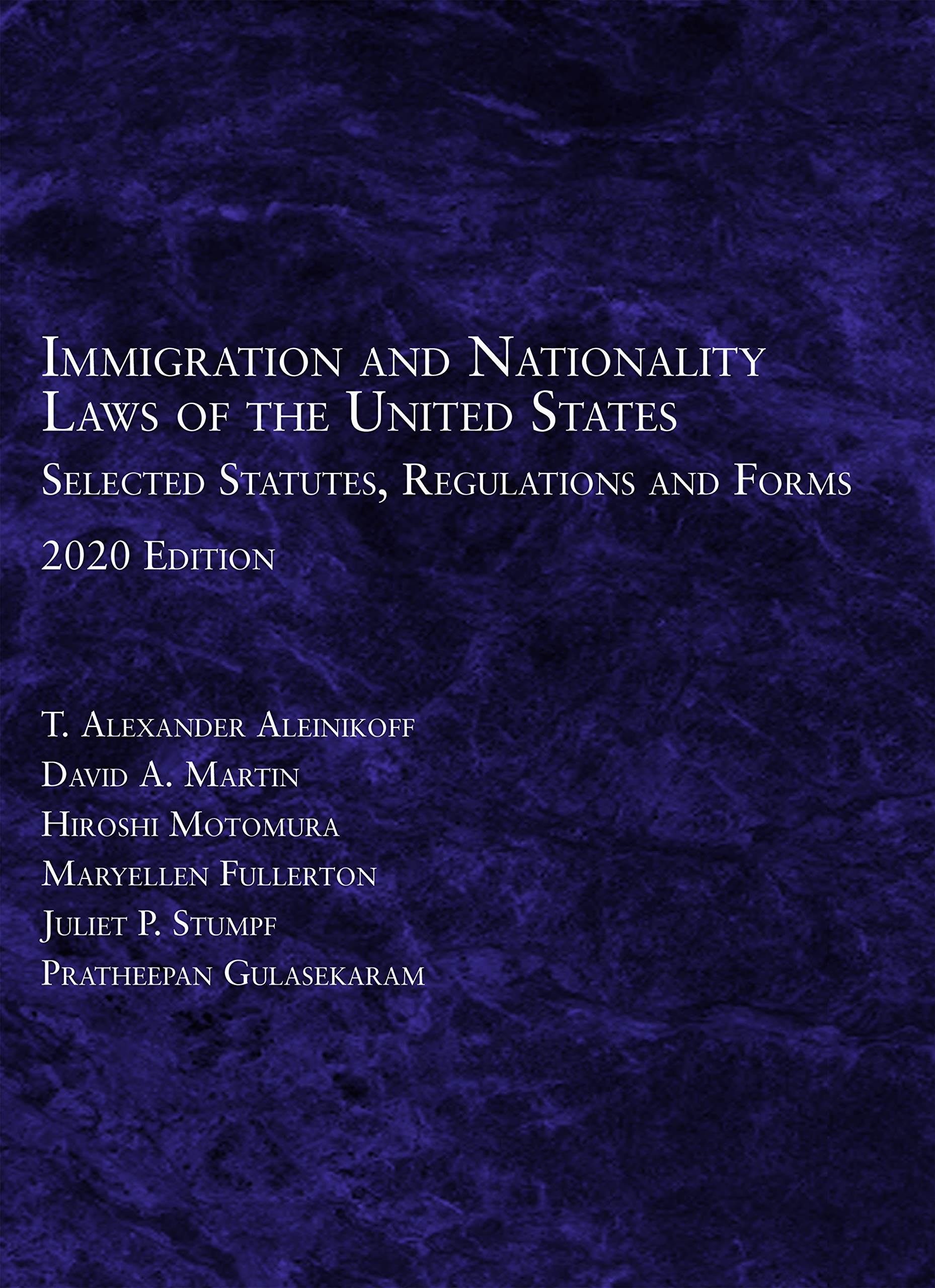 Immigration and Nationality Laws of the United States: Selected Statutes, Regulations and Forms, 2020,Used
