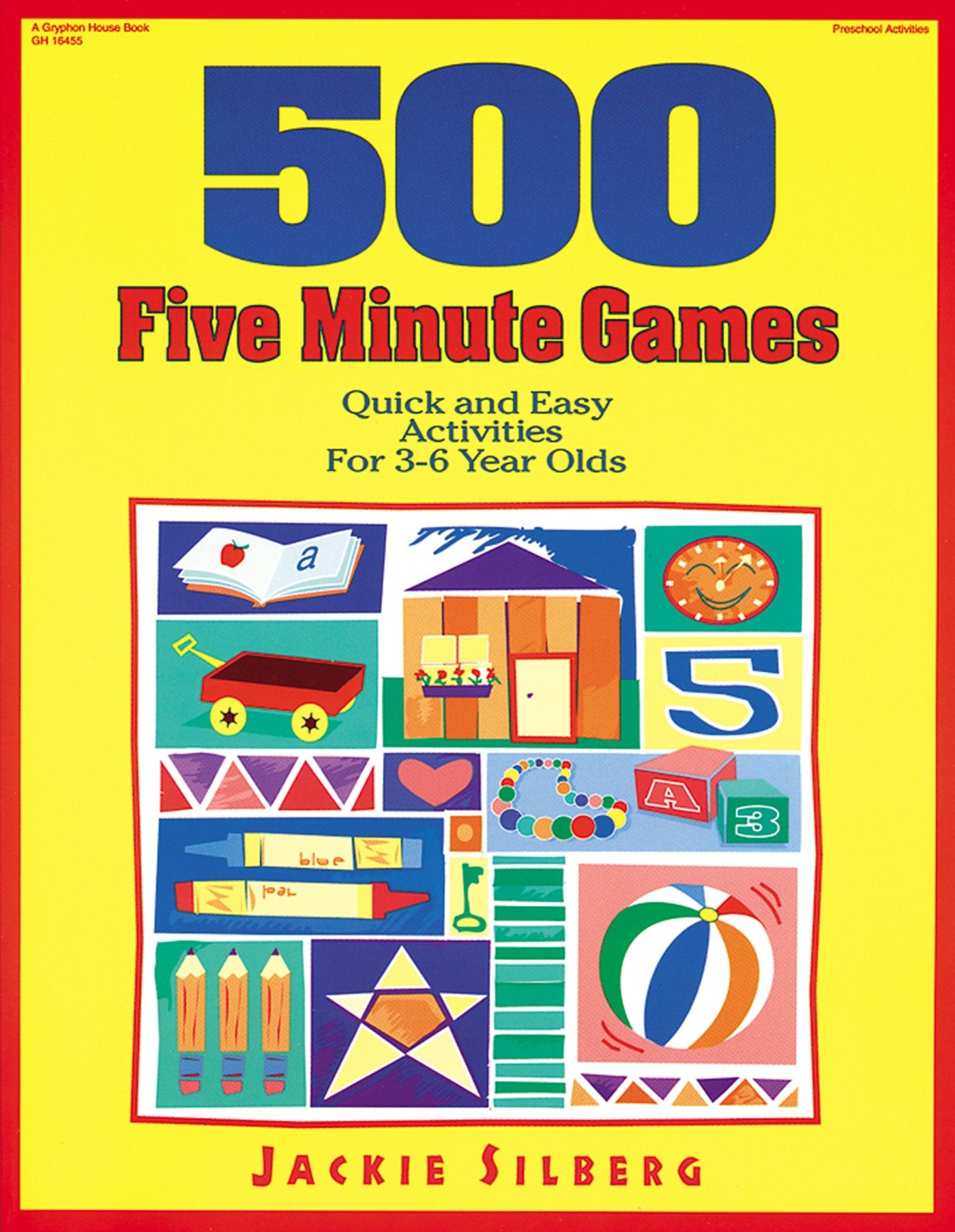 500 Five Minute Games: Quick And Easy Activities For 36 Year Olds,New