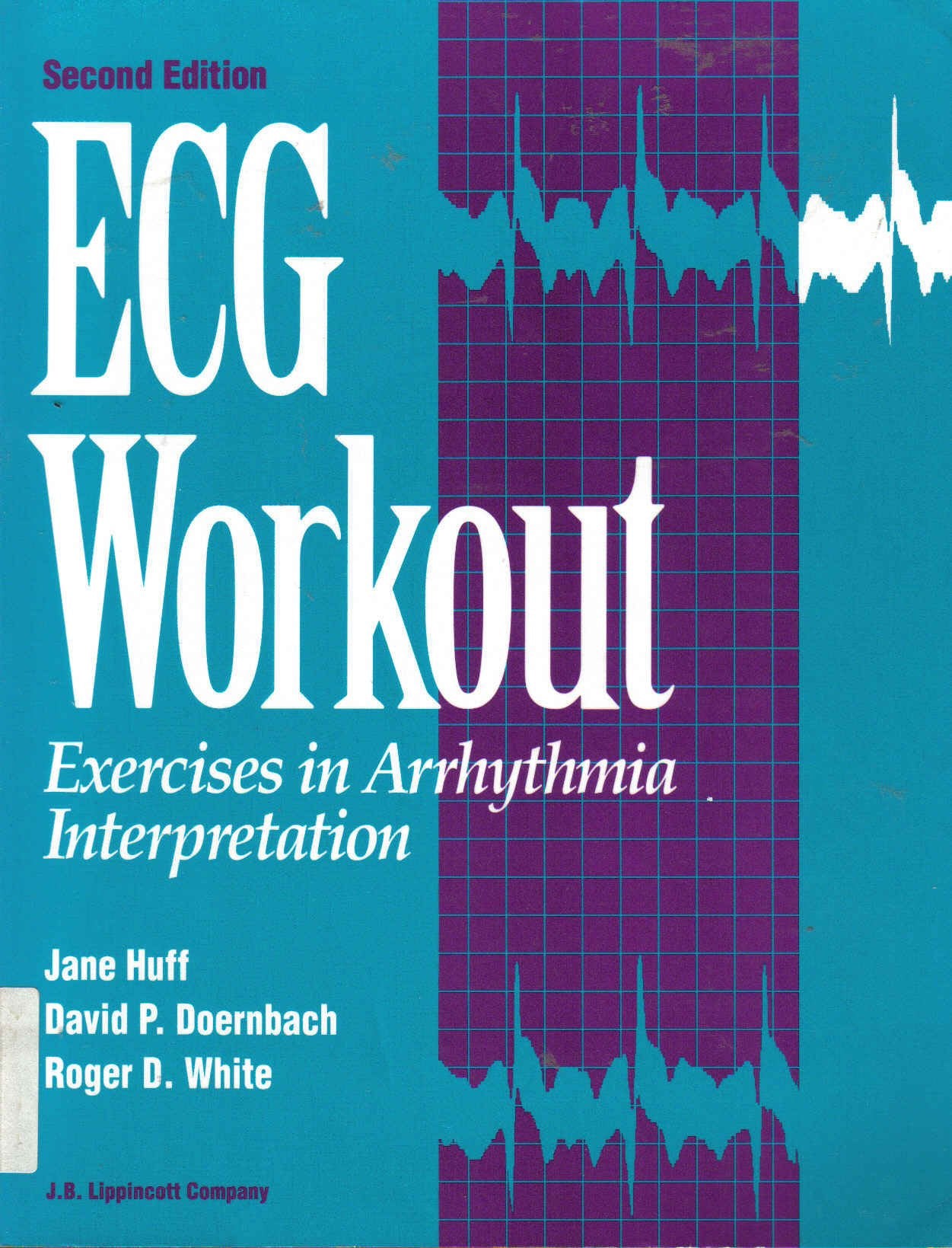 Ecg Workout: Exercises In Arrhythmia Interpretation,New
