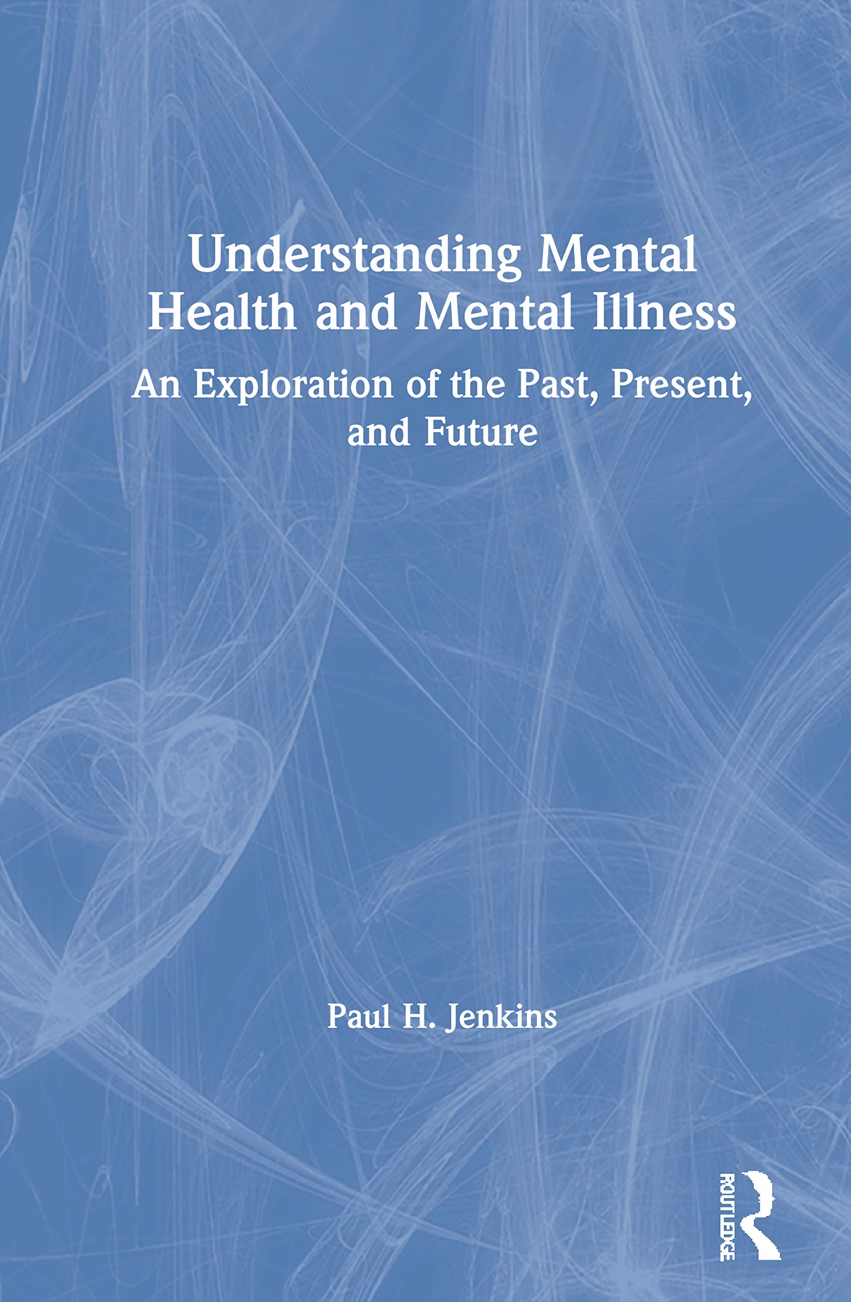 Understanding Mental Health and Mental Illness,Used