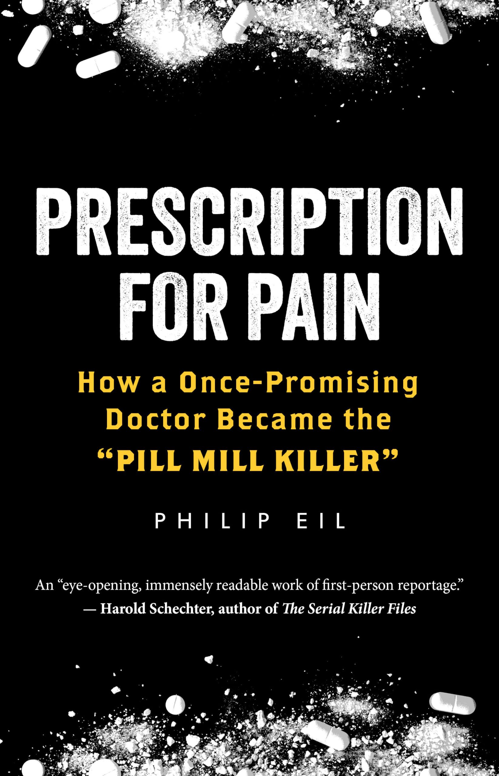 Prescription For Pain: How A Oncepromising Doctor Became The 'Pill Mill Killer',New