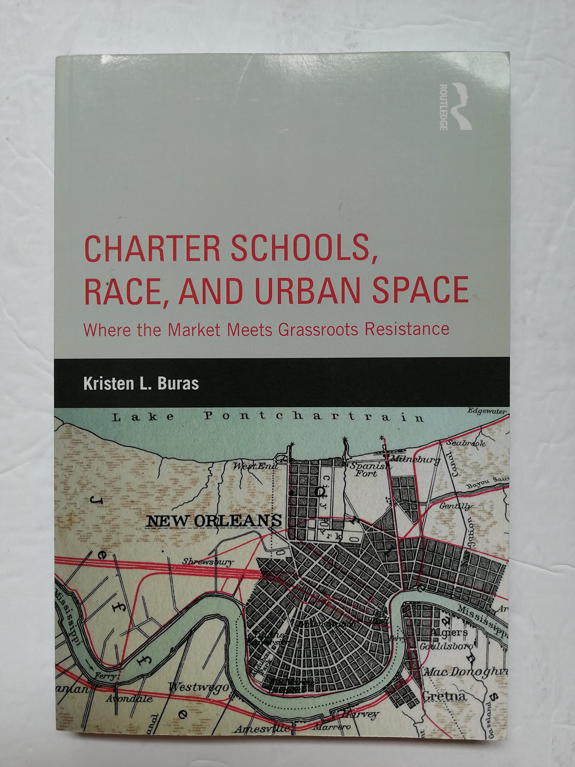 Charter Schools, Race, and Urban Space,New