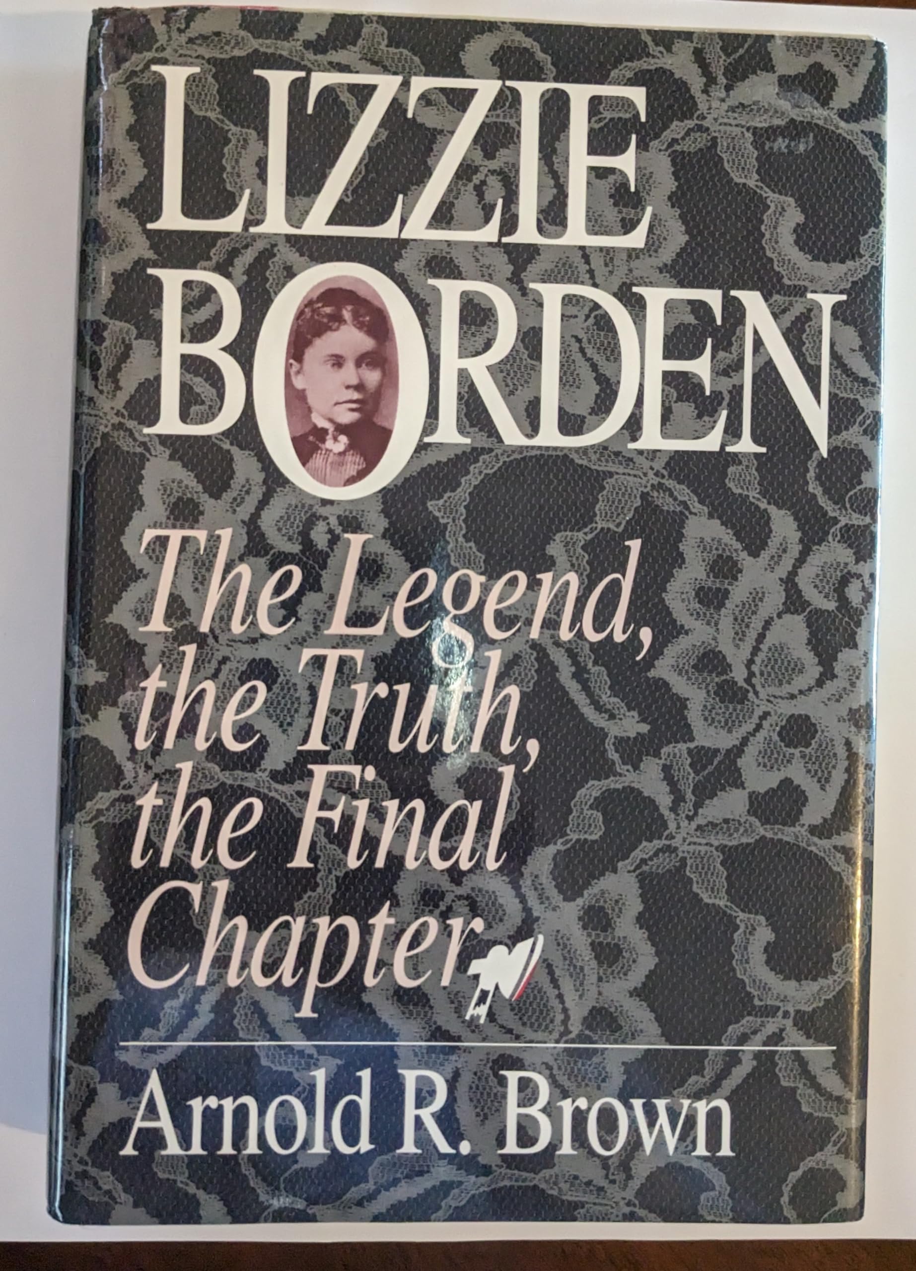 Lizzie Borden: The Legend, the Truth, the Final Chapter,Used
