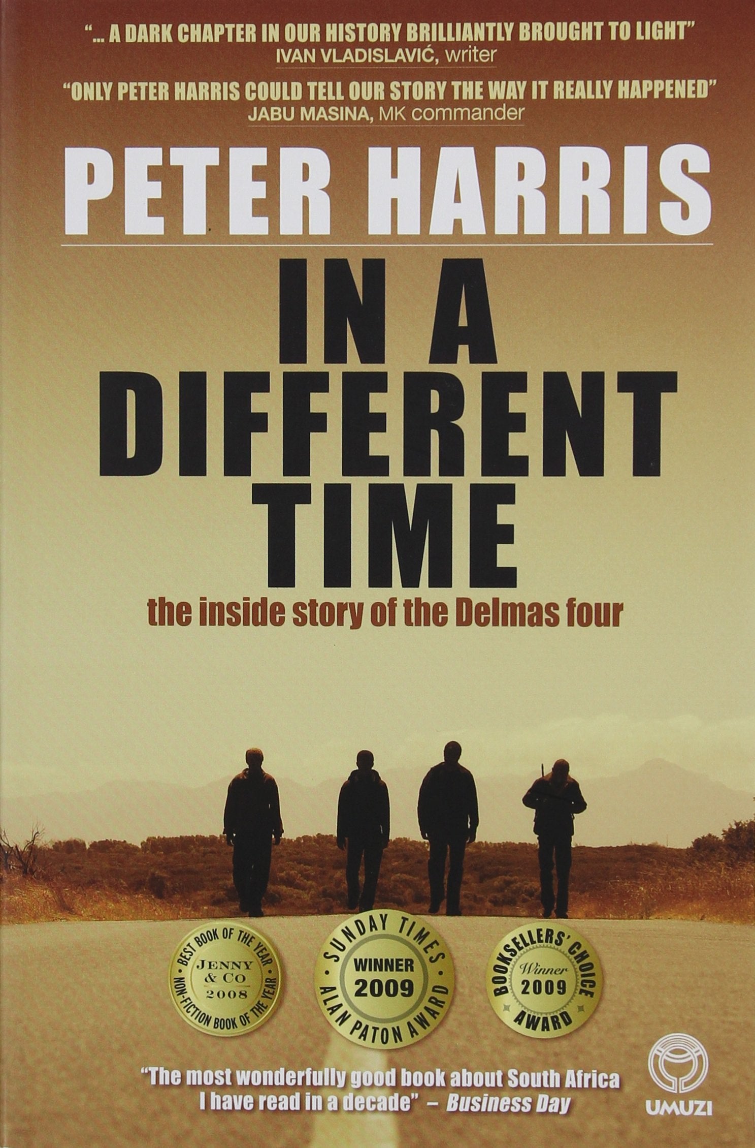 In a Different Time: The inside story of the Delmas four,Used