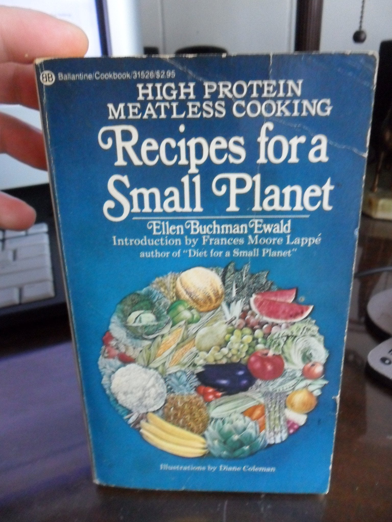 Recipes for a Small Planet; The Art and Science of High Protein Vegetarian Cookery,Used
