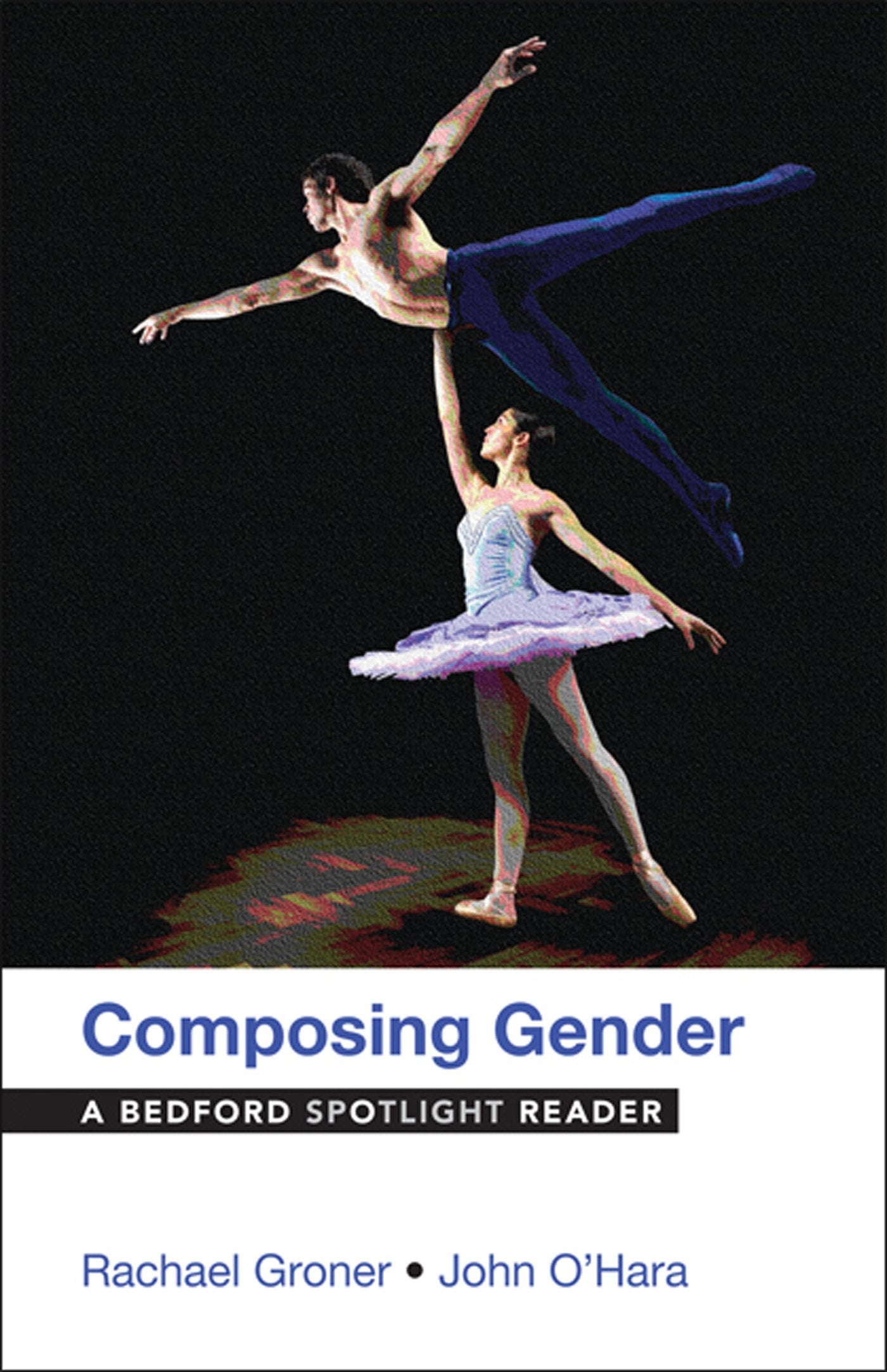 Composing Gender: A Bedford Spotlight Reader,New