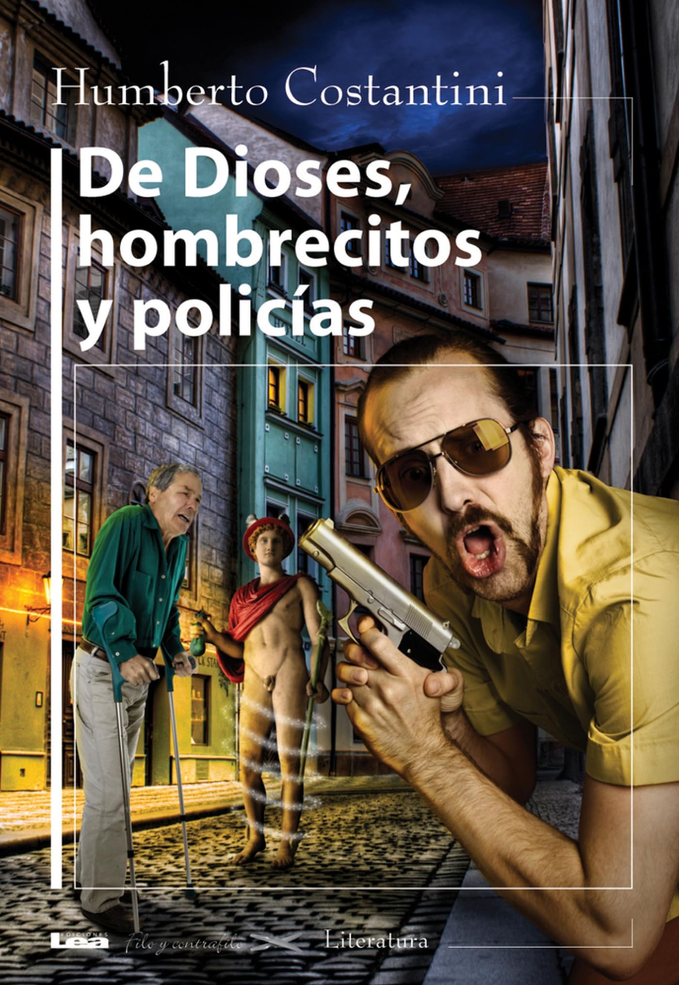 De Dioses, Hombrecitos Y Policas (Filo Y Contrafilo / Edge And Back Edge) (Spanish Edition),New