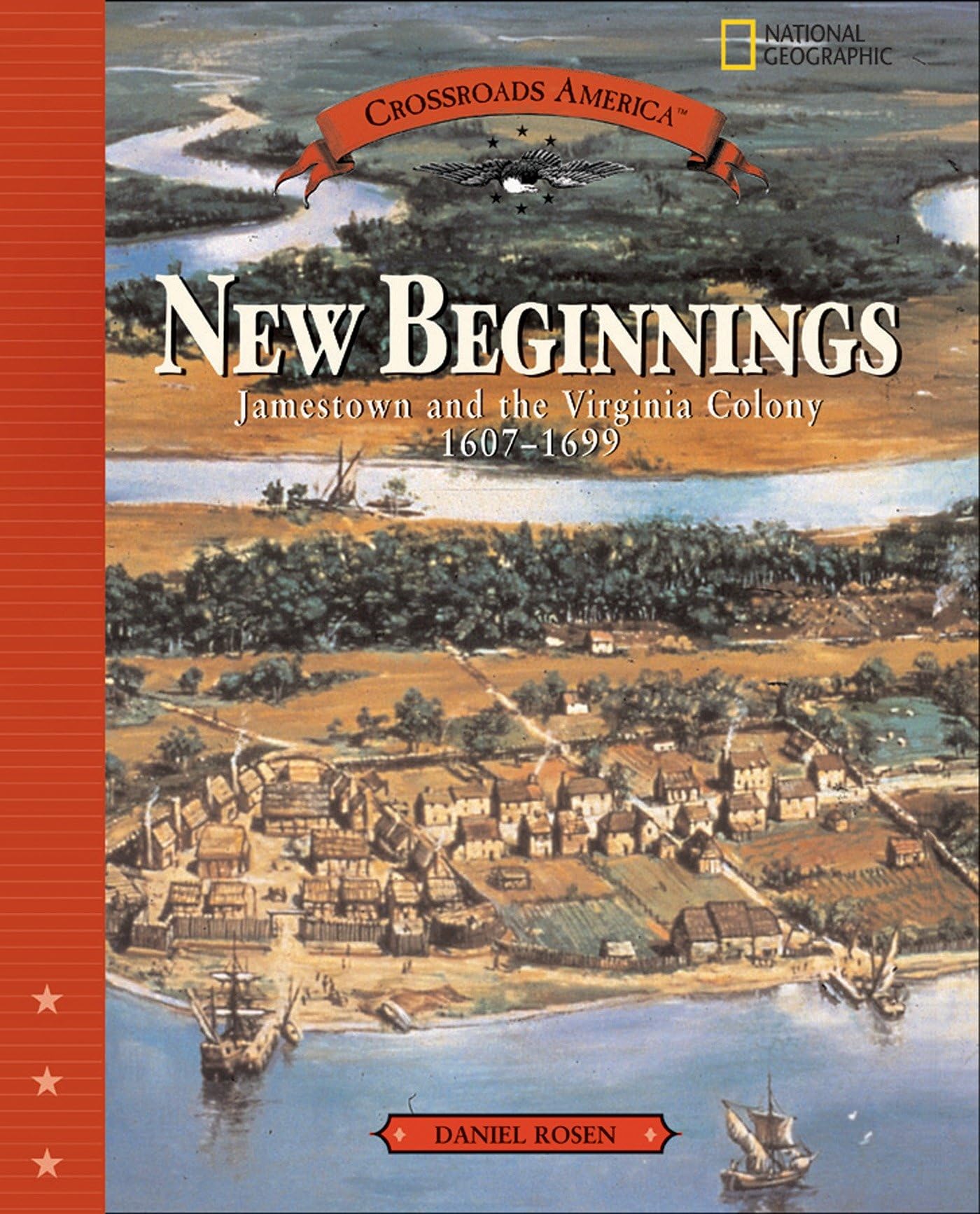 New Beginnings: Jamestown and the Virginia Colony 16071699 (Crossroads America),Used