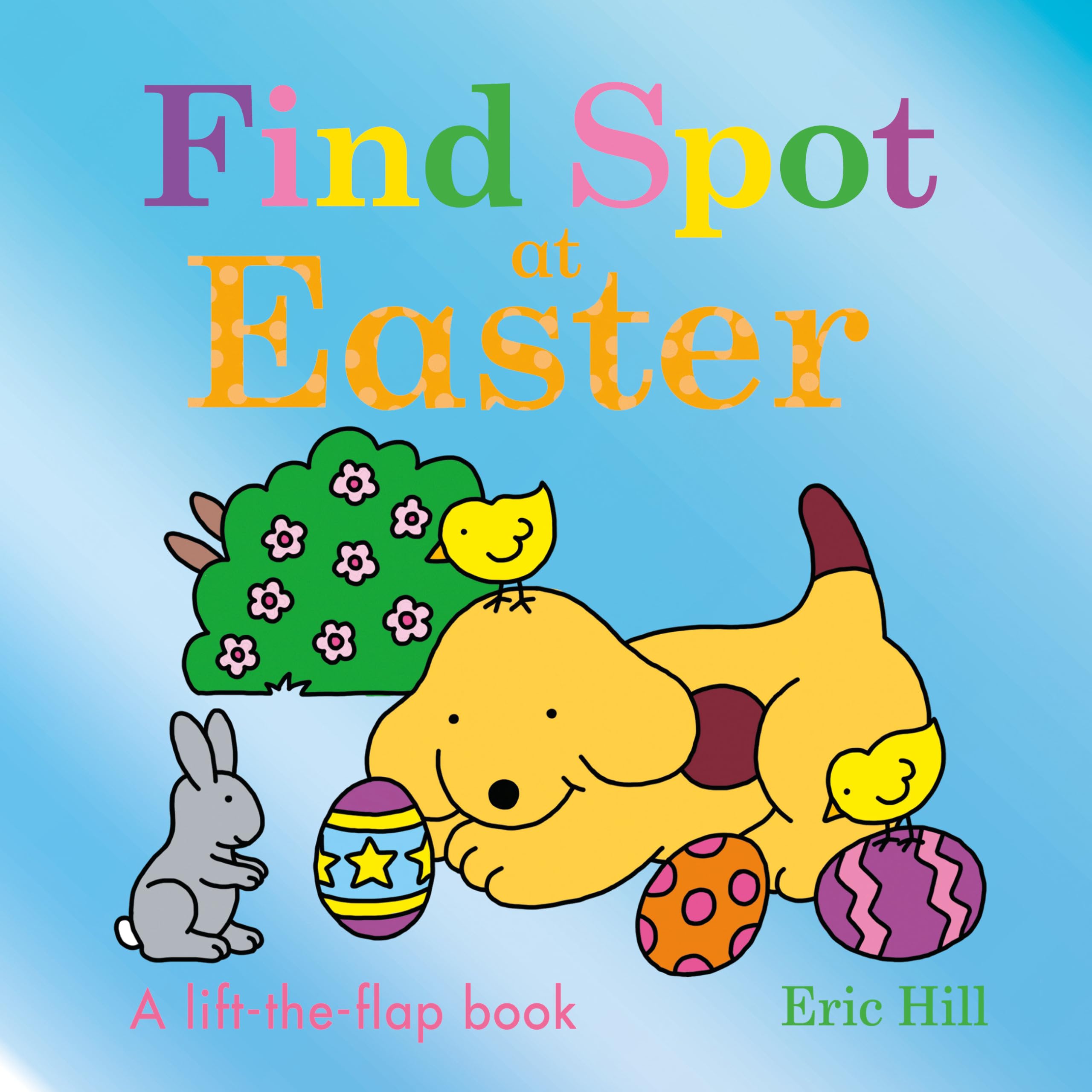Find Spot At Easter: A Lifttheflap Book,New