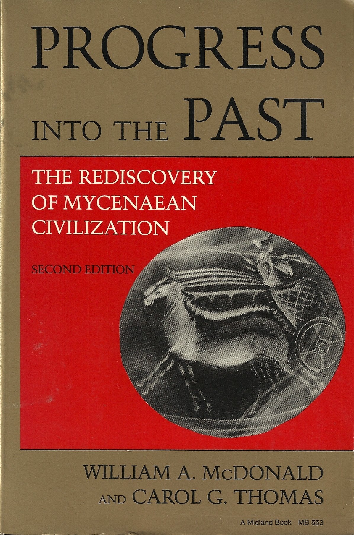 Progress Into the Past: The Rediscovery of Mycenaean Civilization,Used