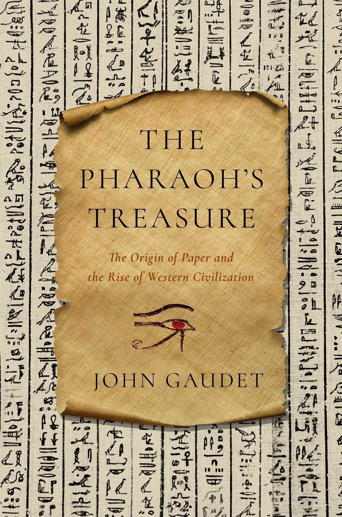 The Pharaoh's Treasure: The Origin of Paper and the Rise of Western Civilization,Used